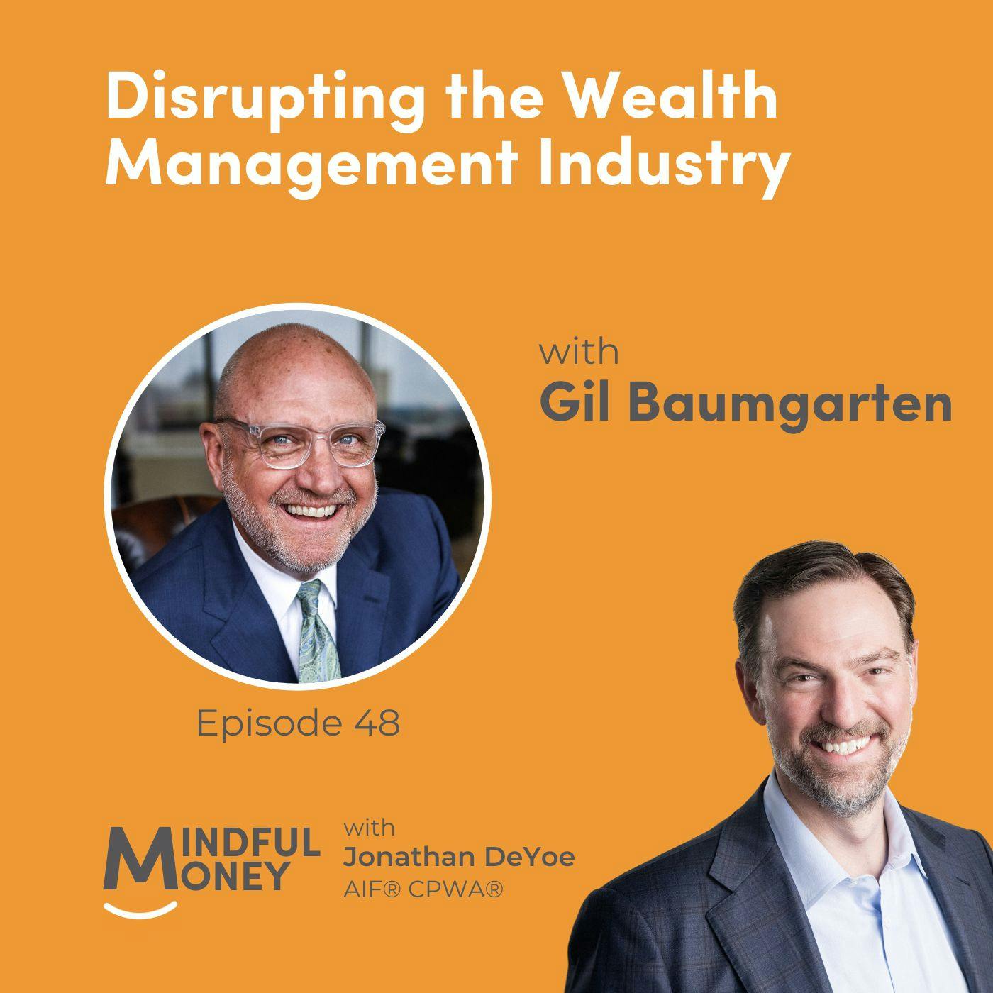 048: Gil Baumgarten - Disrupting the Wealth Management Industry 048: Gil Baumgarten - Disrupting the Wealth Management Industry
