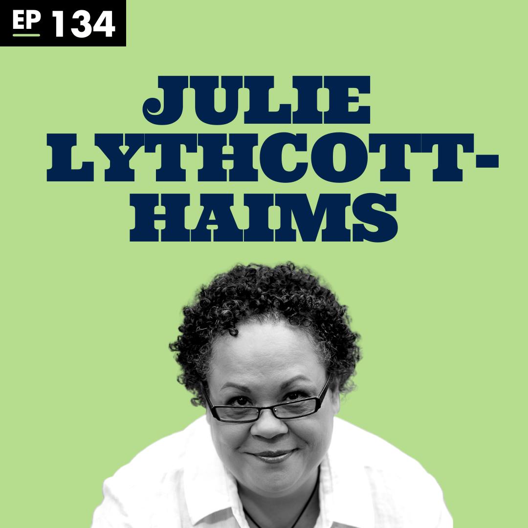 Raising Successful Kids with Julie Lythcott-Haims - Ep 134
