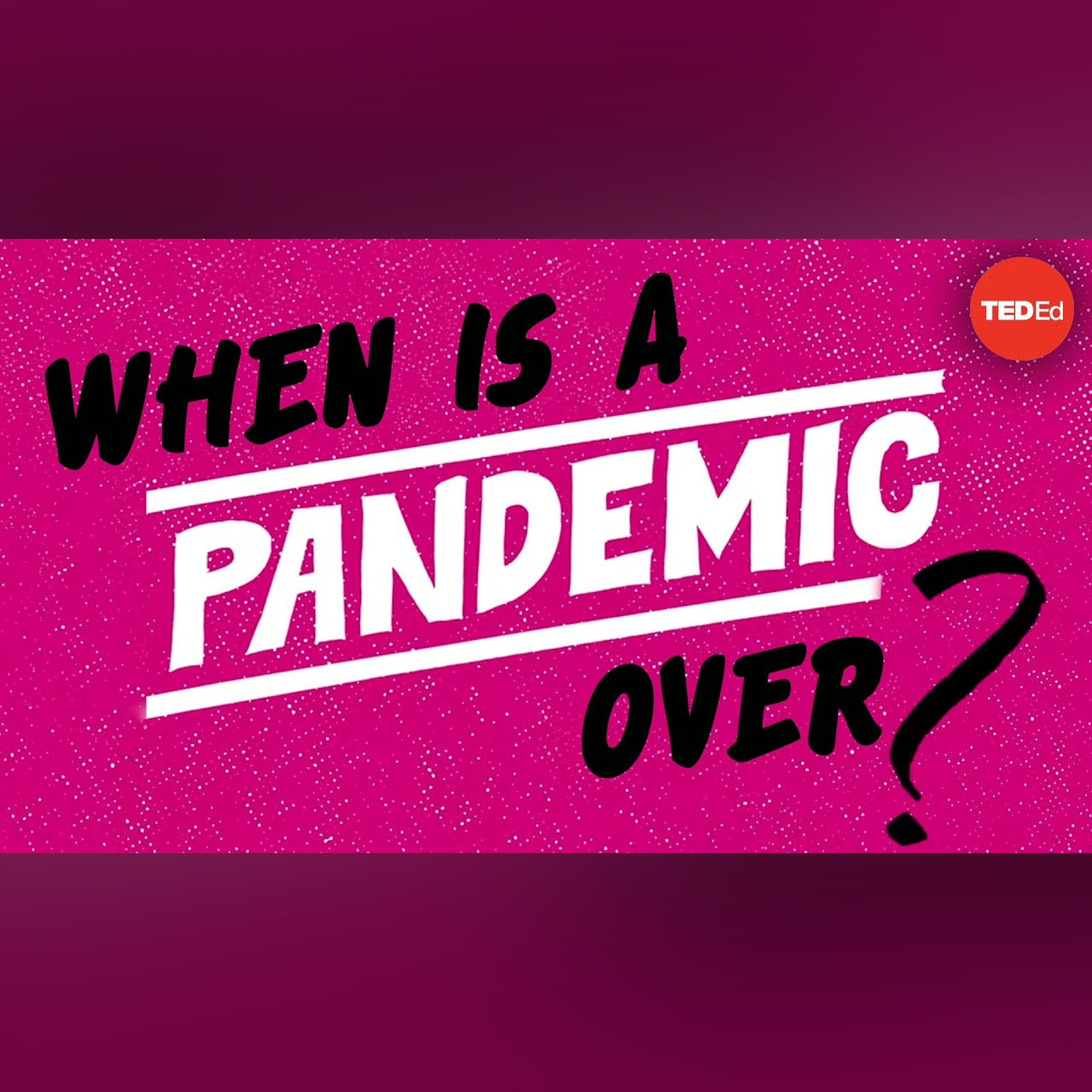 When is a pandemic over?