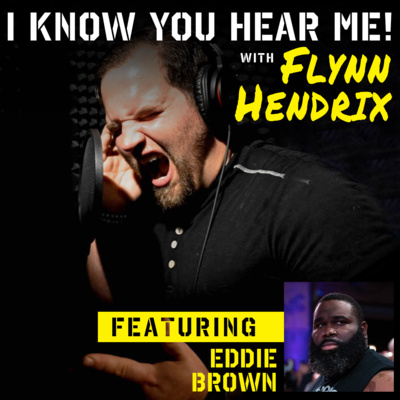 I Know You Hear Me! With Flynn Hendrix