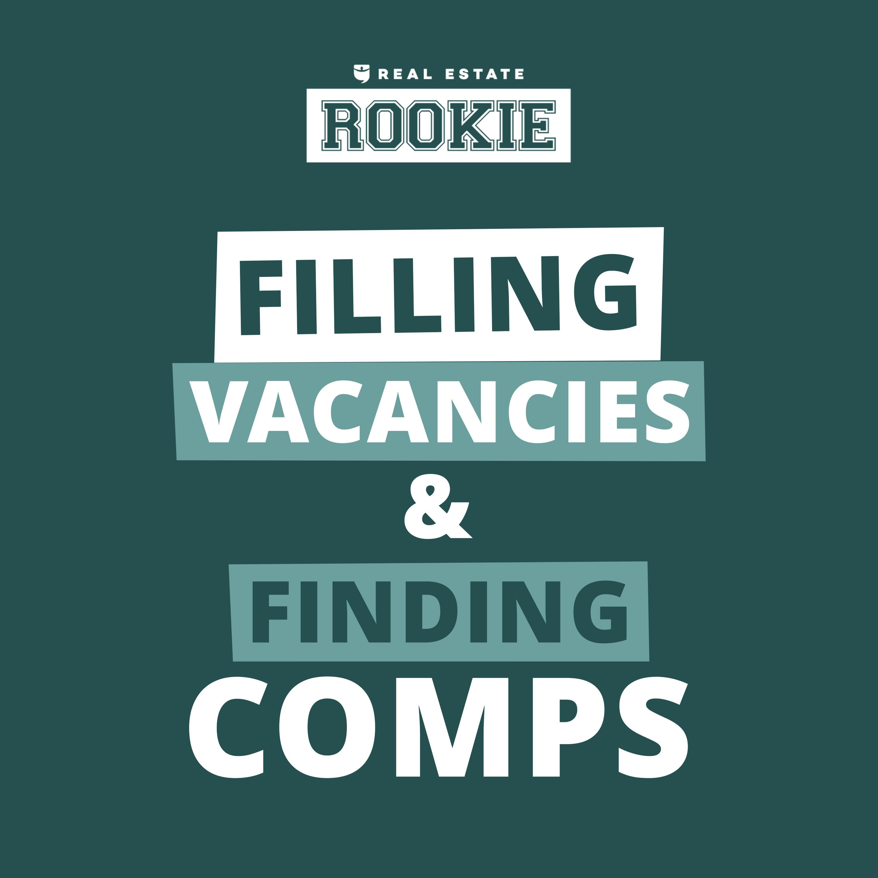 278: Rookie Reply: Finding Comps, Estimating Rehab Costs, and Filling Vacancies