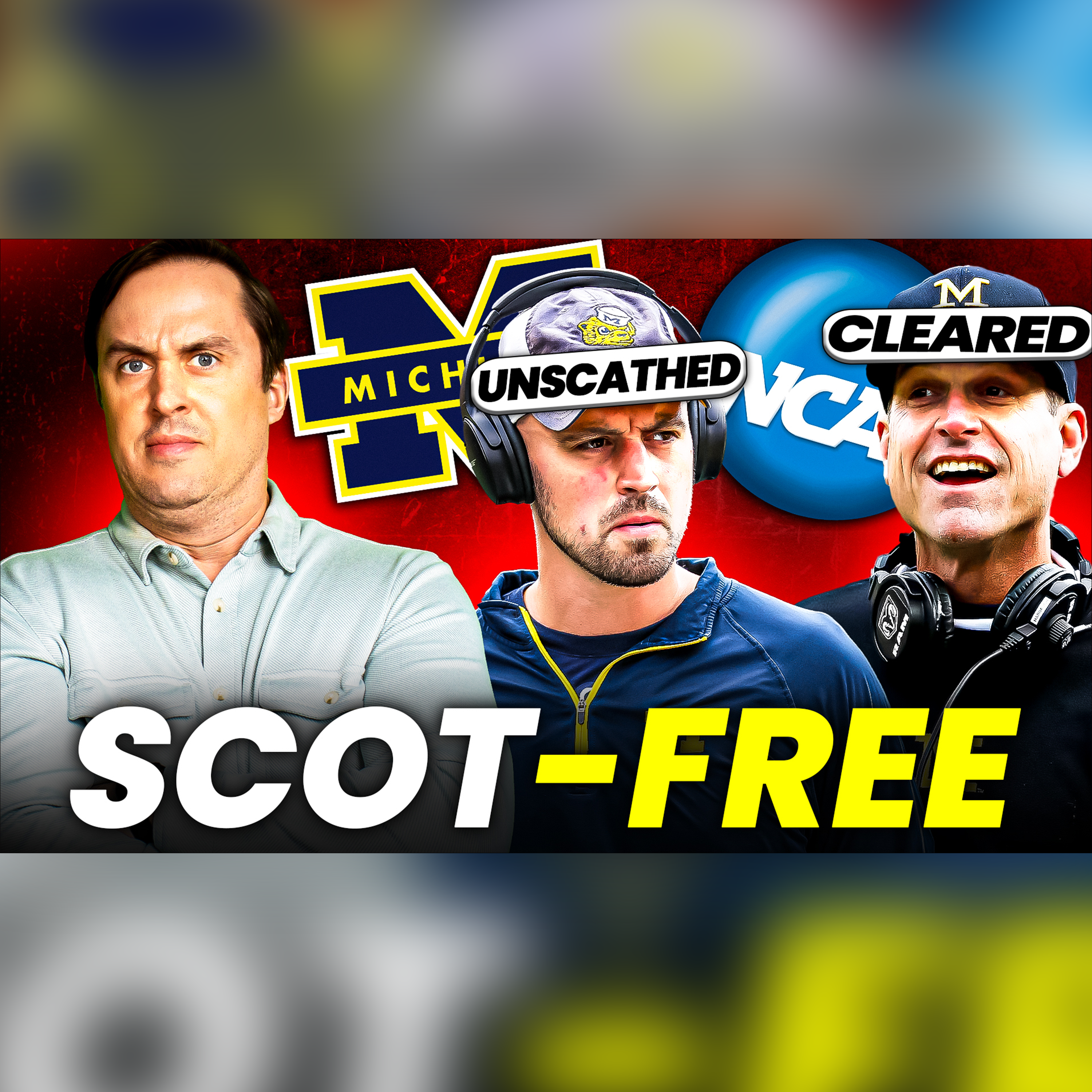 NCAA’s Punishment Is SOFT - Michigan Gets Away With It, Harbaugh Show-Cause + Clark Lea, Justin McBride,  & Austin Richardson | episode artwork