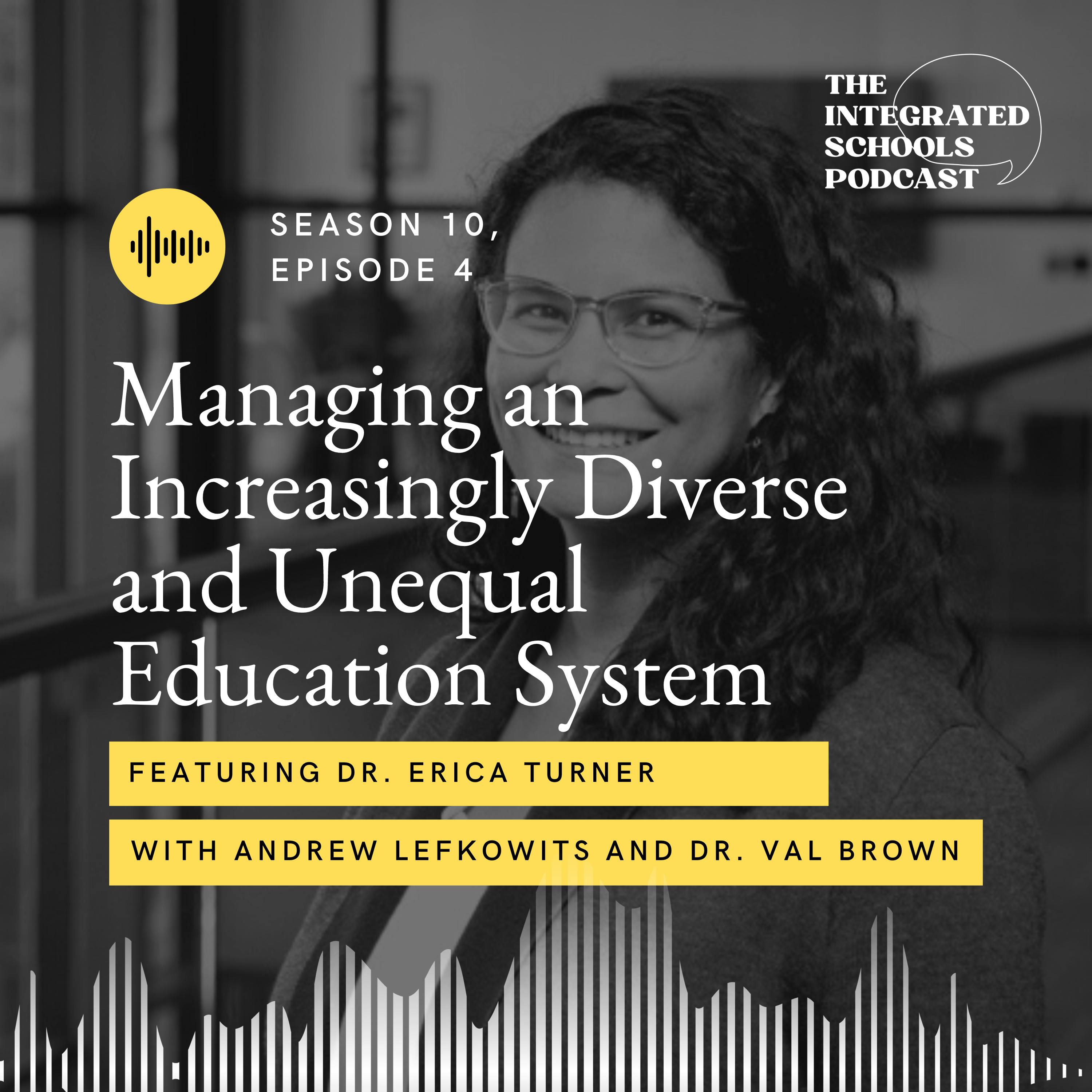 Managing an Increasingly Diverse and Unequal Education System with Dr. Erica Turner