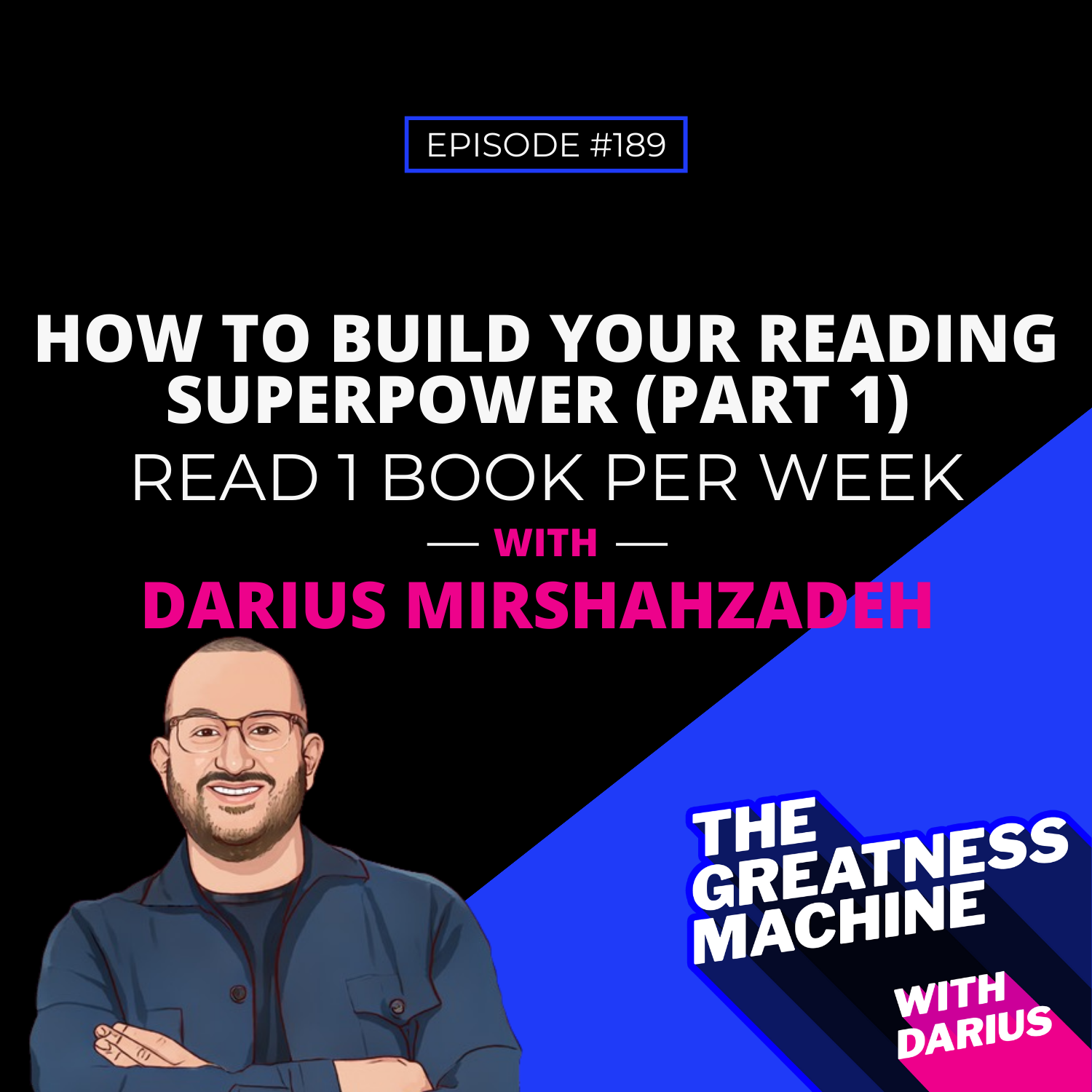 189 | How to Build Your Reading Superpower (Part 1) - Read 1 Book Per Week episode artwork