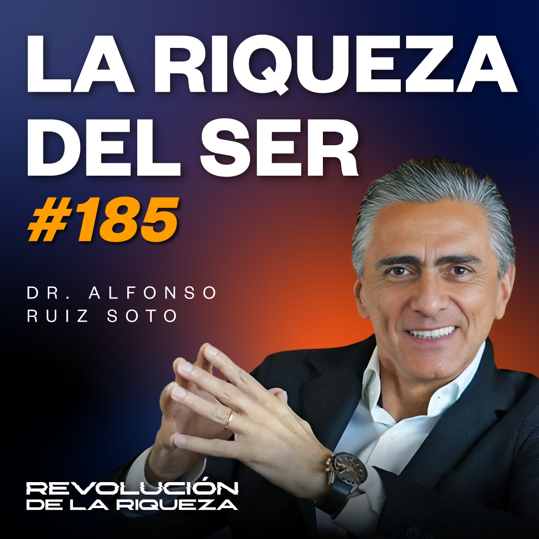 185. La riqueza del SER con el Dr. Alfonso Ruiz Soto episode artwork