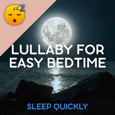 😴👶 The Perfect LULLABY for Easy BEDTIME episode artwork