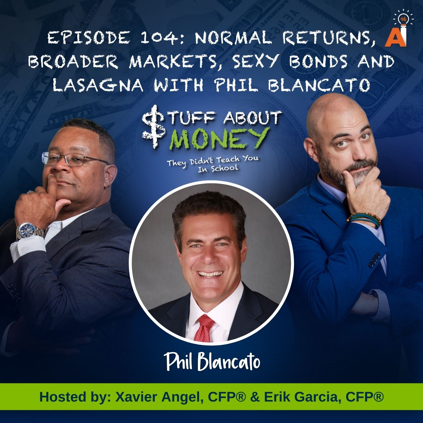 Stuff About Money: Episode 104: Normal Returns, Broader Markets, Sexy Bonds and Lasagna With Phil Blancato