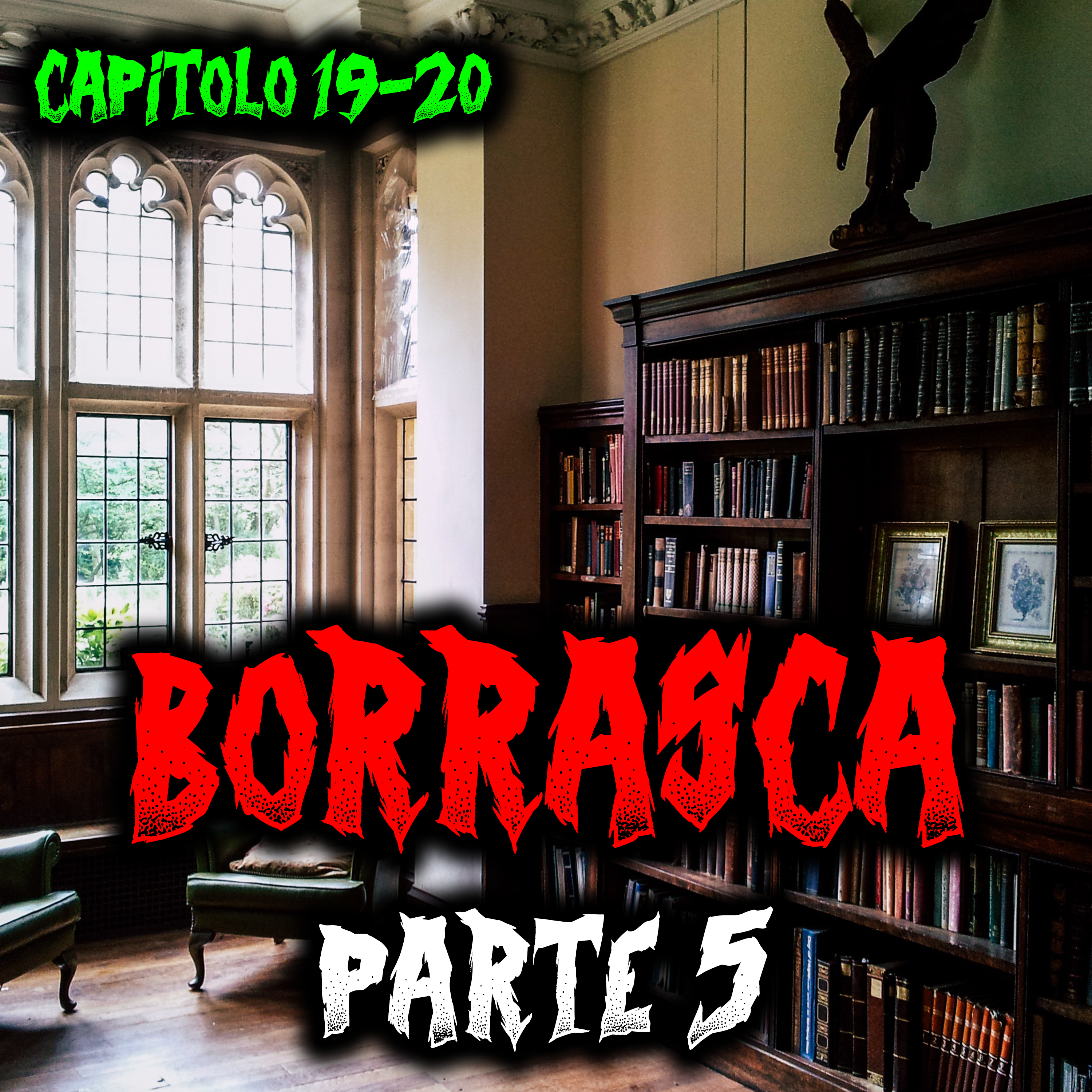 Borrasca (ITA) - Parte 5 - Capitolo 19/20 (Finale) - Creepypasta episode artwork