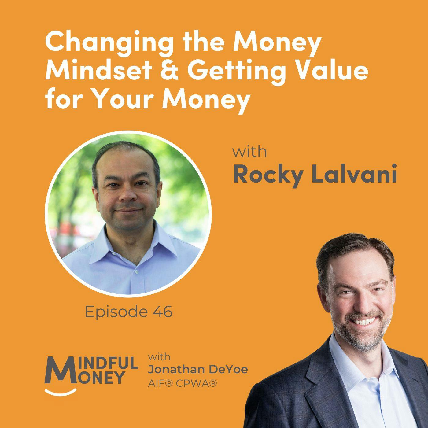 046: Rocky Lalvani - Changing the Money Mindset & Getting Value for Your Money 046: Rocky Lalvani - Changing the Money Mindset & Getting Value for Your Money