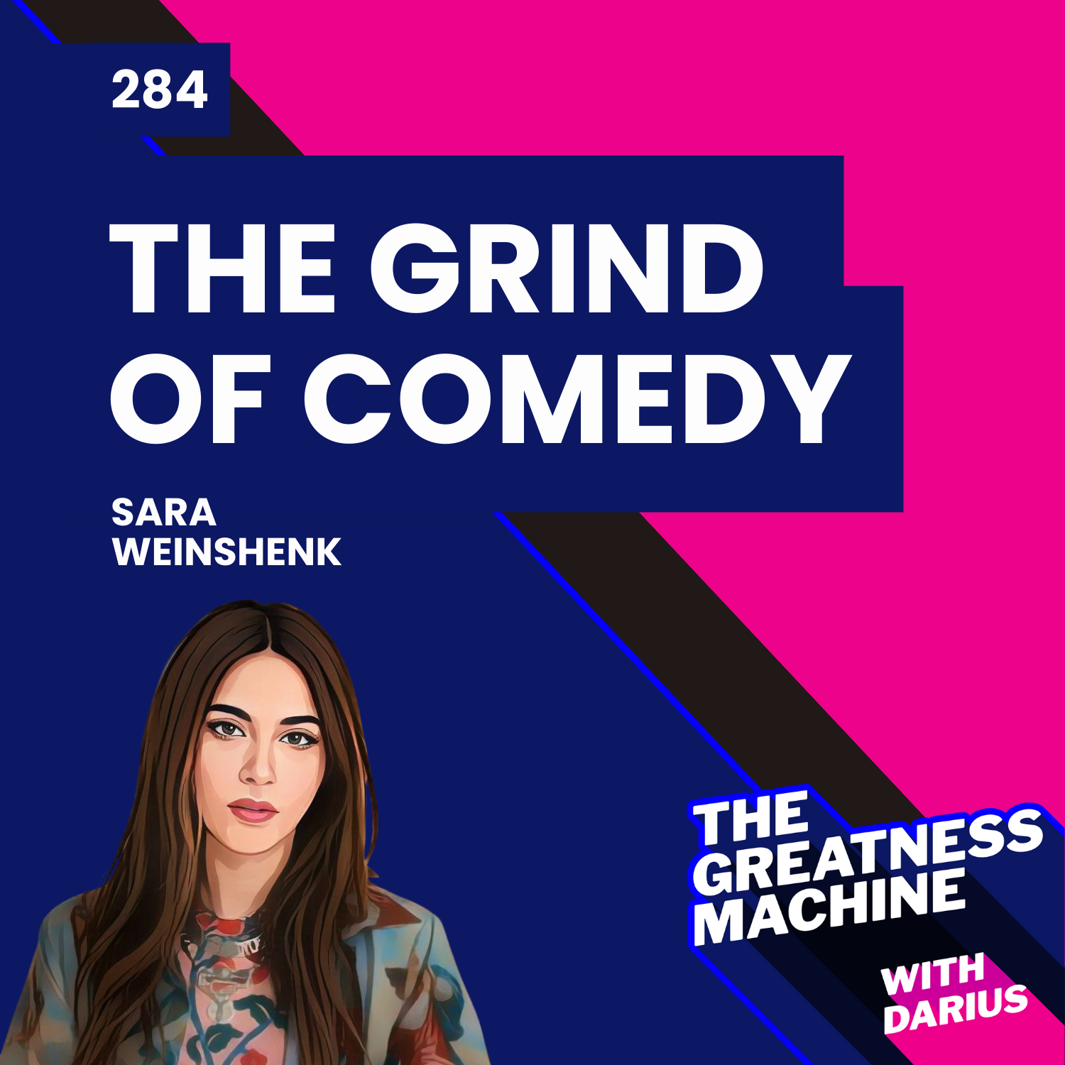 284 | Sara Weinshenk | The Grind of Comedy: On Reps, Podcasts, and Persistence episode artwork