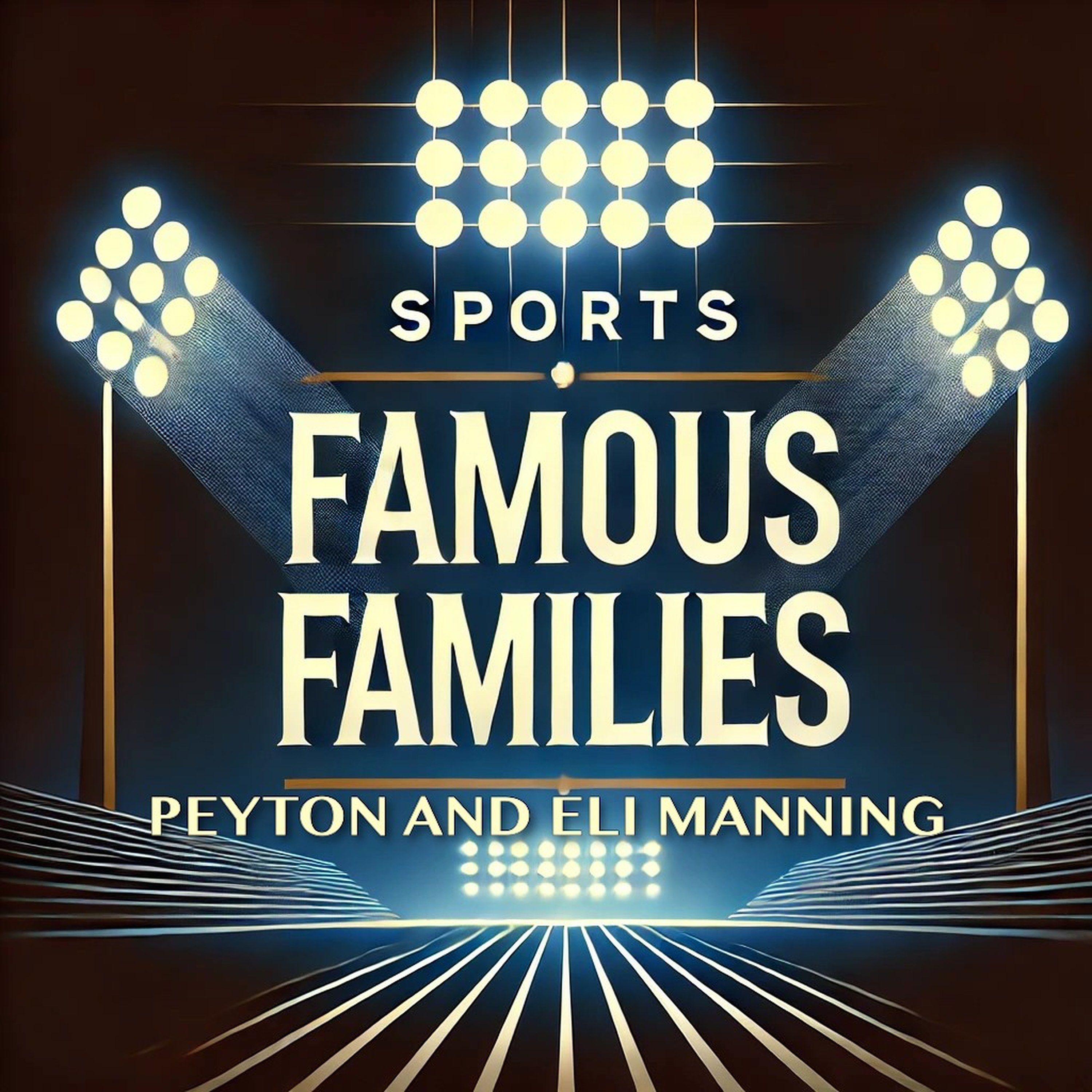 The Mannings - Sports Famous Families podcast artwork
