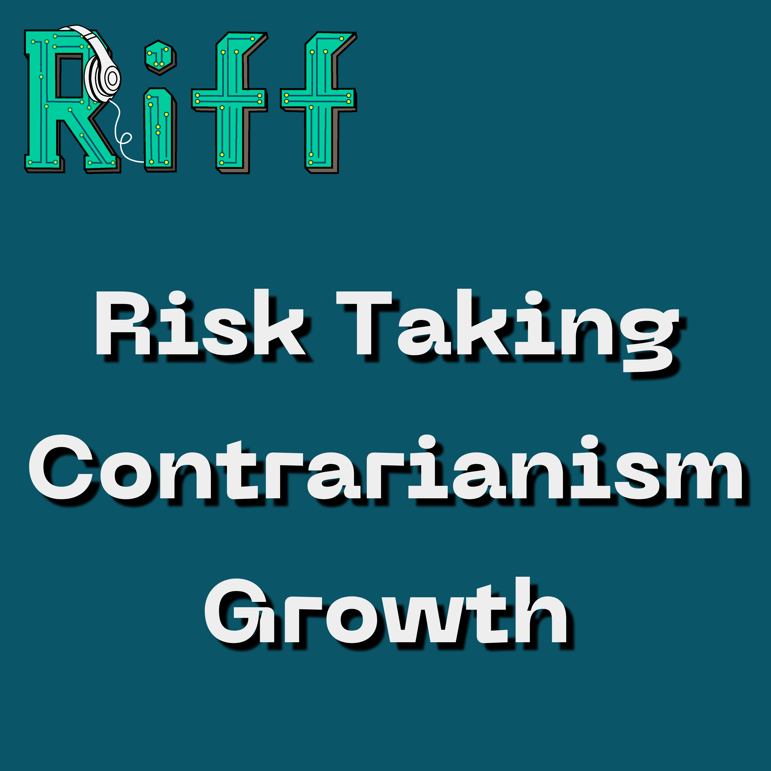 E71: Risk Taking, Contrarianism, and Growth [Byrne on Interintellect]