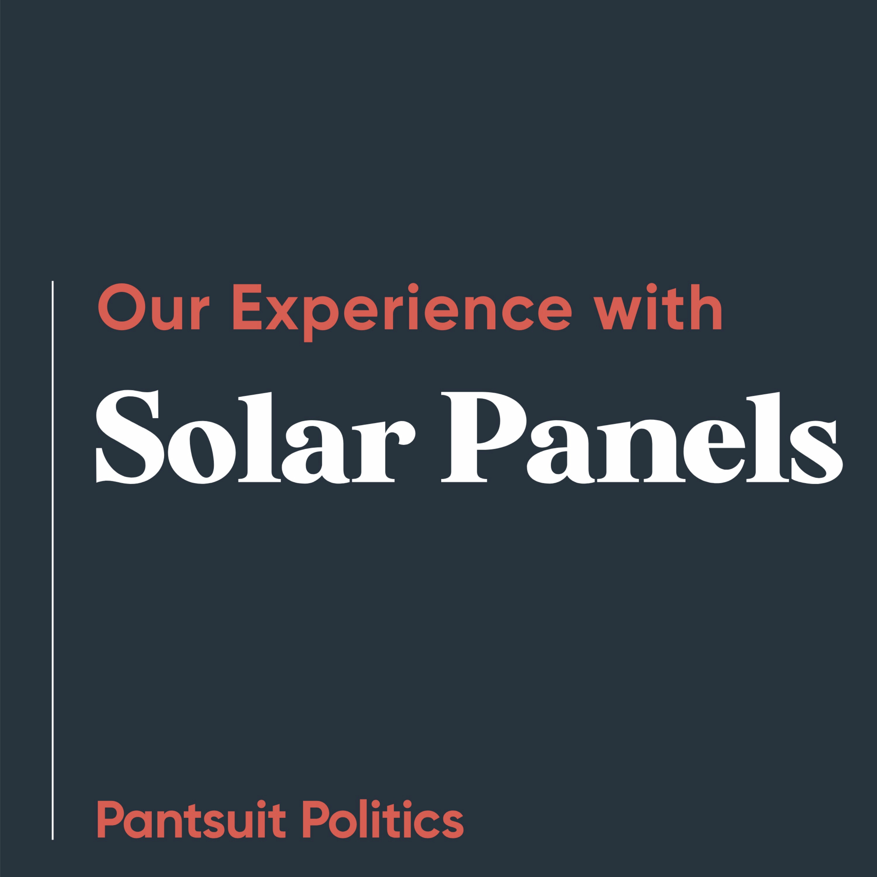 Our Experience with Solar Panels