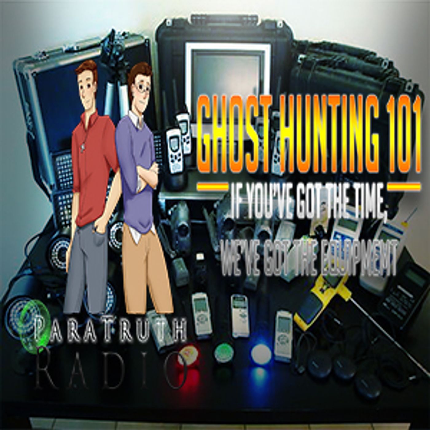 Ghost Hunting 101: If You've Got the Time, We've Got the Equipment