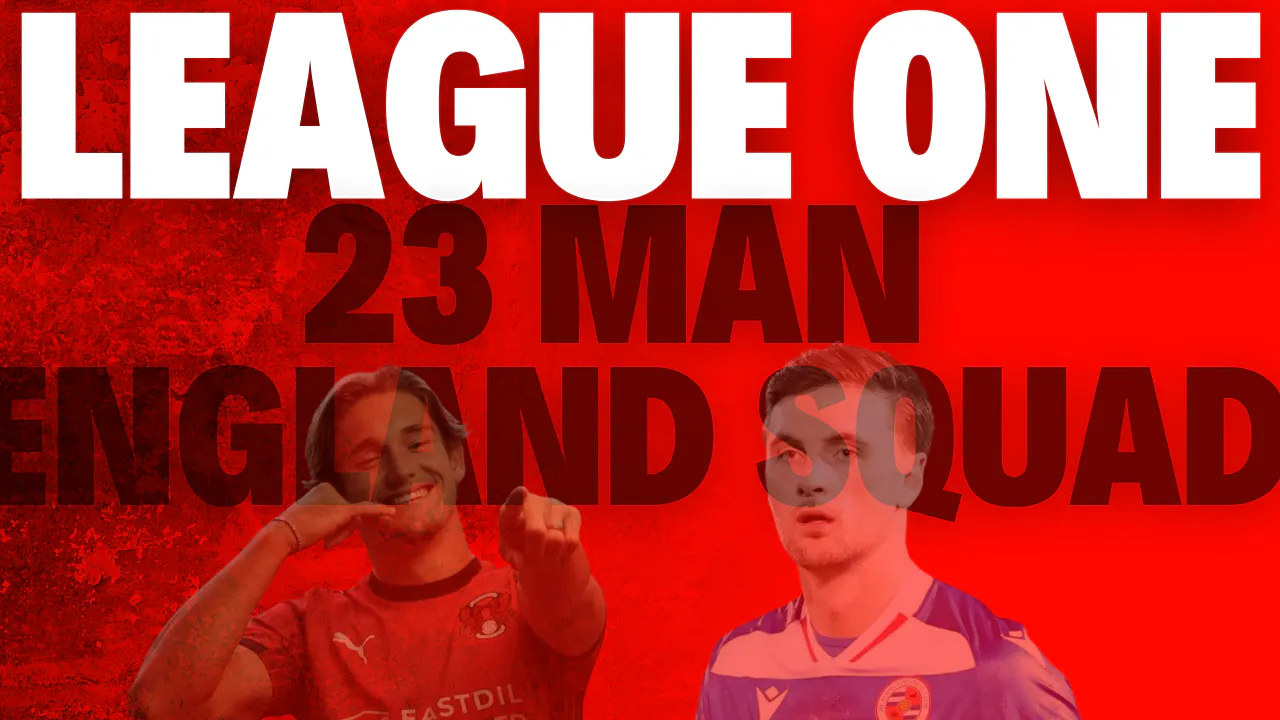 Our League One England Squad! Our League One England Squad!