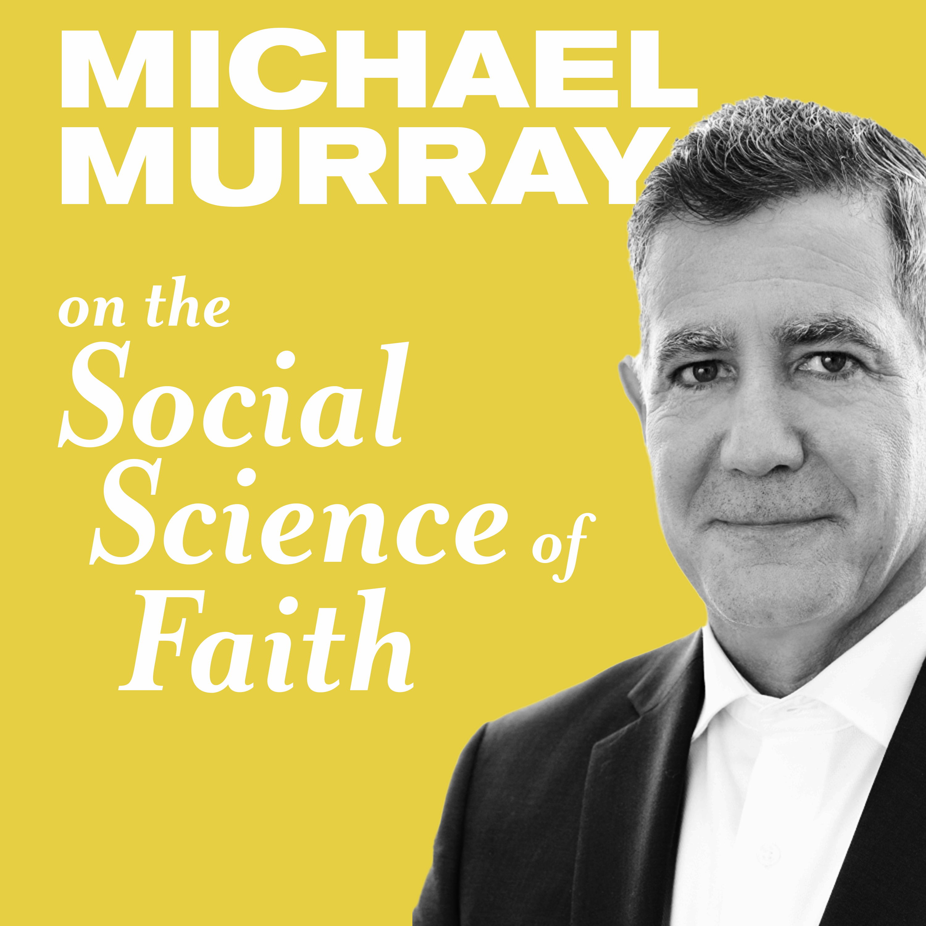 Thumbnail for "Michael Murray on the Social Science of Faith ".