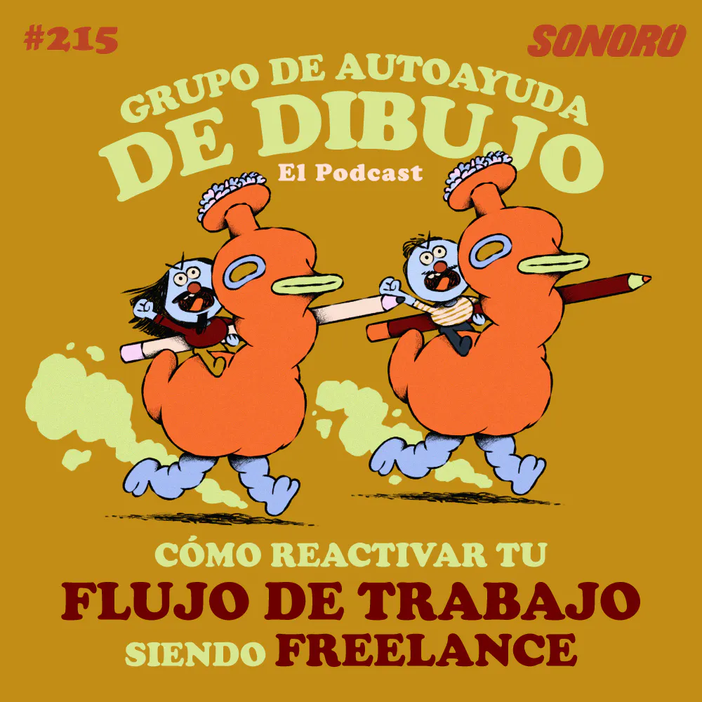 Ep. 215 - Cómo REENCONTRAR tu FLUJO DE TRABAJO FREELANCE Ep. 215 - Cómo REENCONTRAR tu FLUJO DE TRABAJO FREELANCE