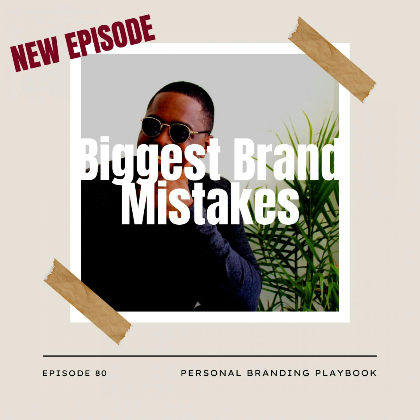 Avoid the Biggest Brand Mistakes Avoid the Biggest Brand Mistakes