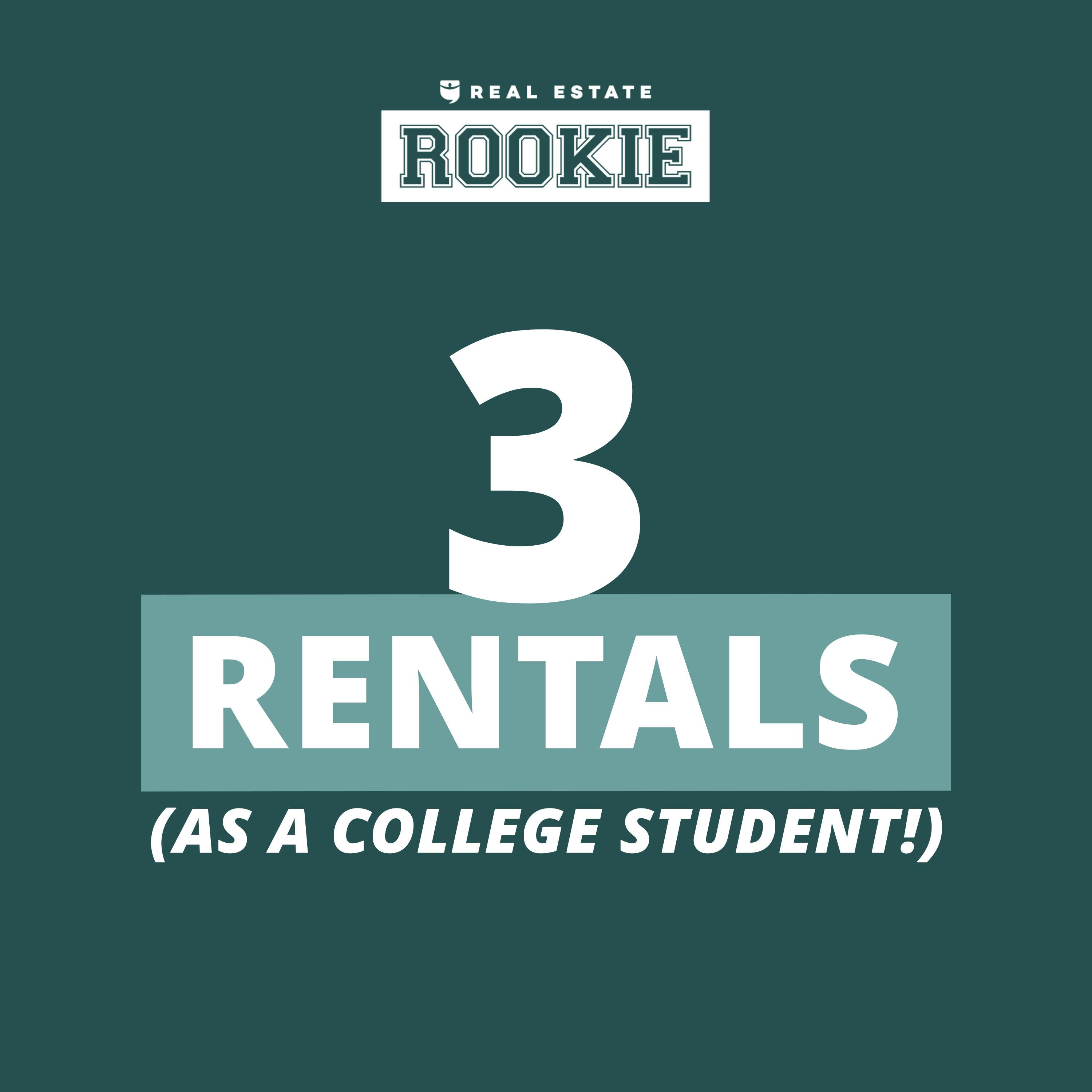 285: 3 Rentals (While in College!) and Turning a Horrific House into a Cash Cow