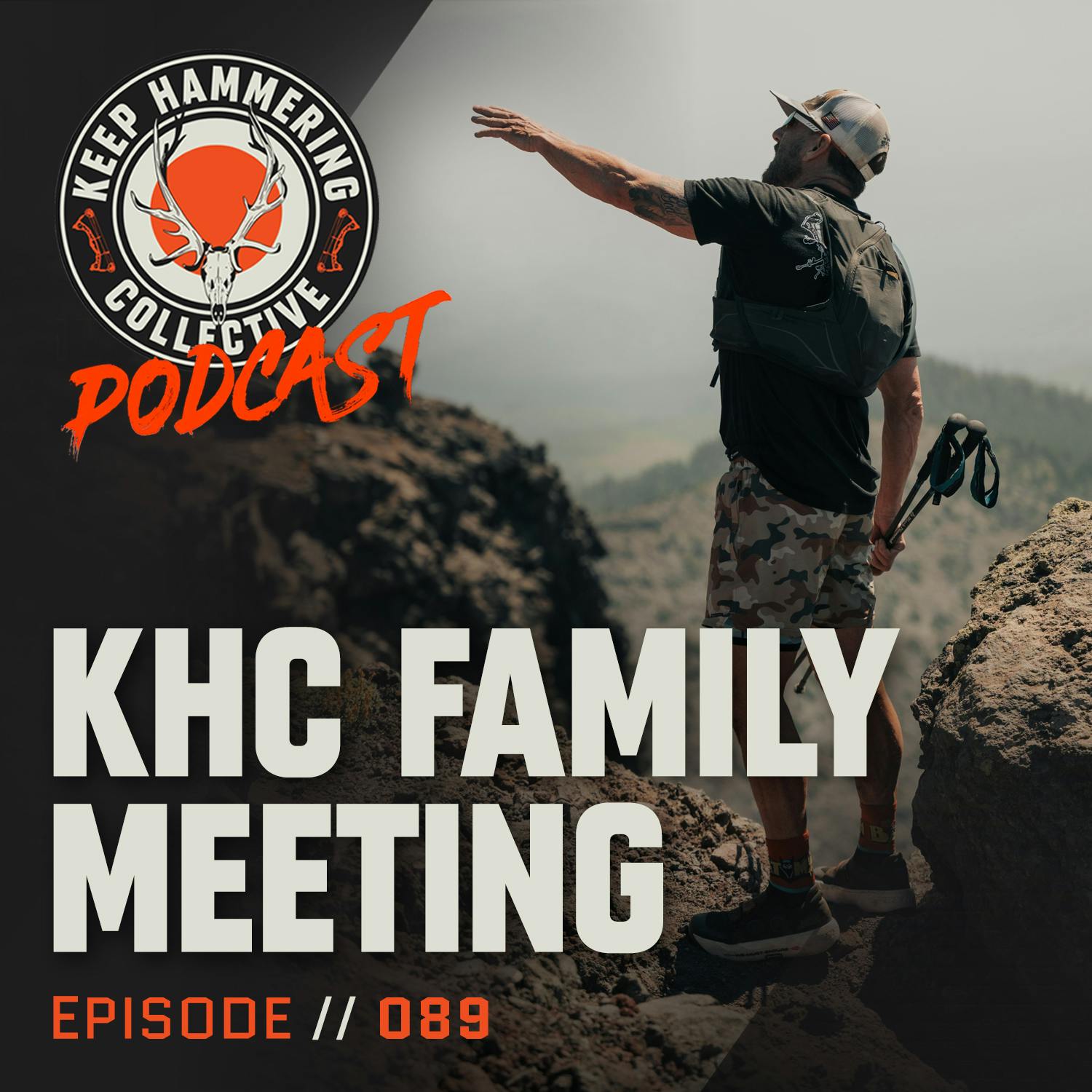 KHC Family Meeting | Keep Hammering Collective | Episode 089