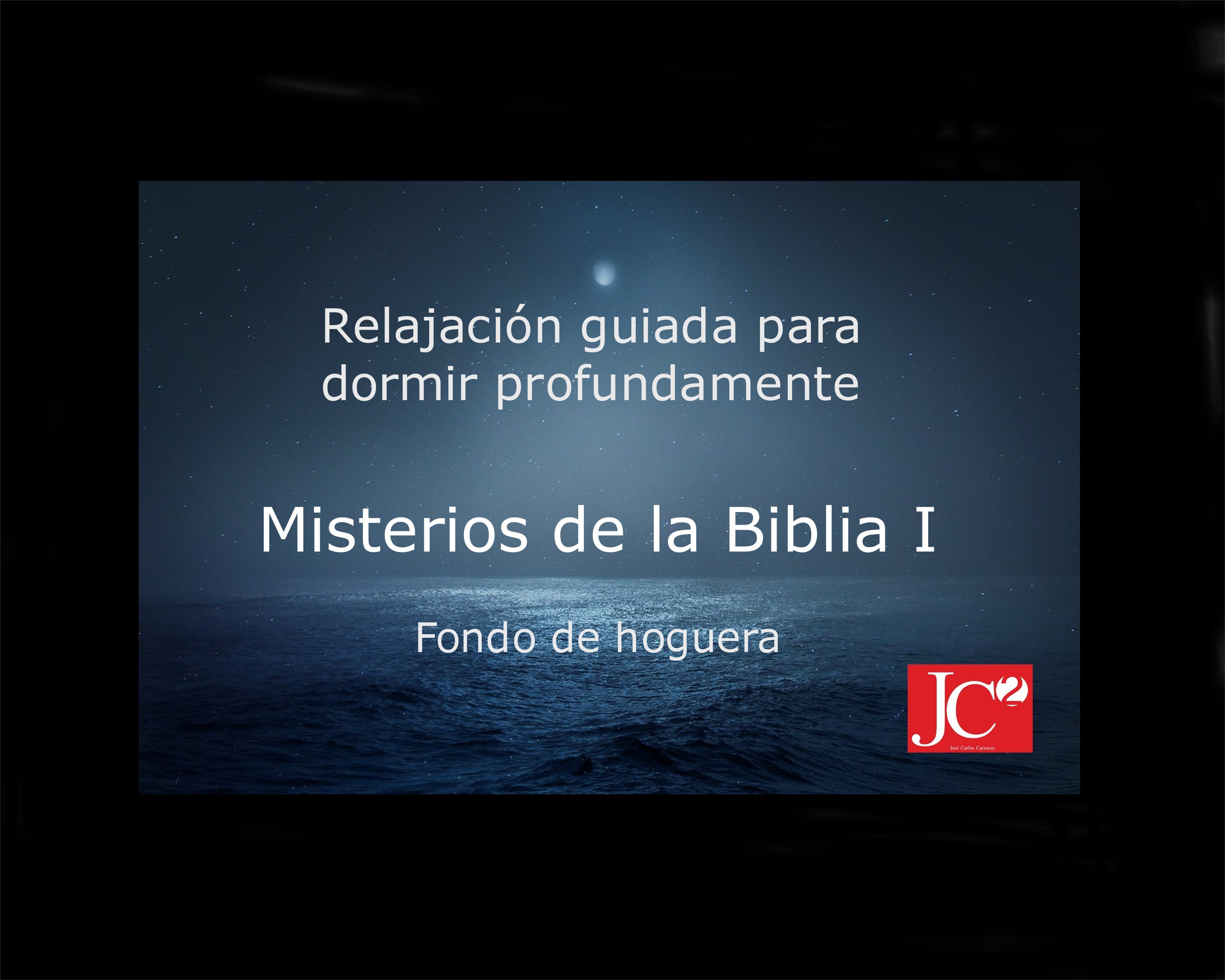 MISTERIOS DE LA BIBLIA I.  Relajación guiada para conciliar el sueño profundo. Fondo de hoguera. episode artwork