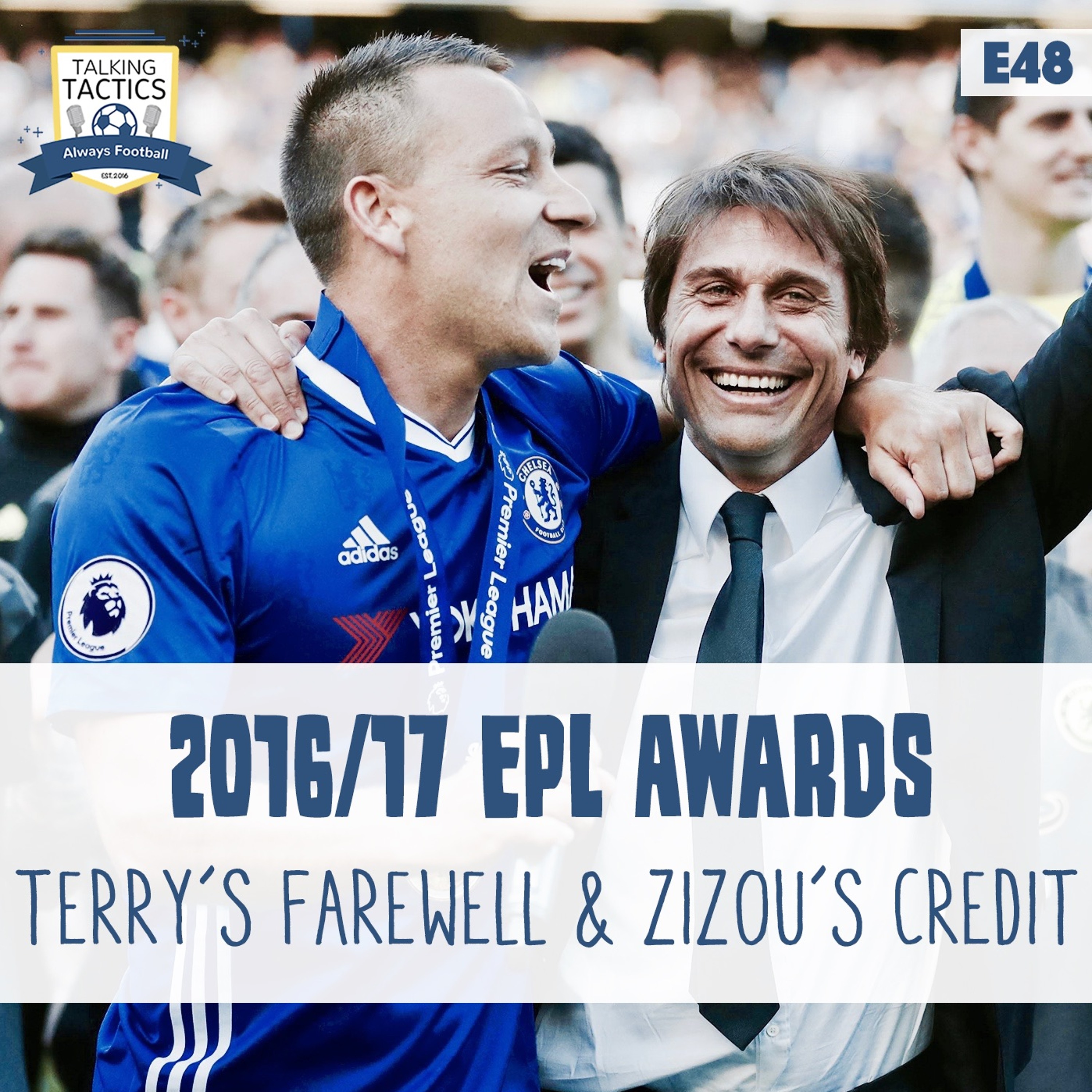 48 | EPL Awards, Terry's Farewell & Zizou’s Credit episode artwork
