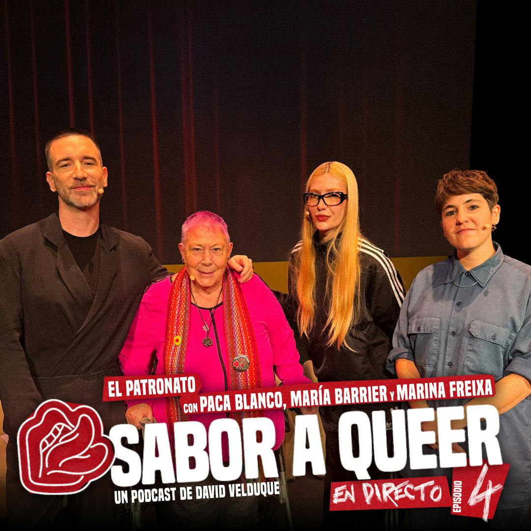 El PATRONATO con PACA BLANCO, MARÍA BARRIER Y MARINA FREIXA | SABOR A QUEER 4x04 (Live) El PATRONATO con PACA BLANCO, MARÍA BARRIER Y MARINA FREIXA | SABOR A QUEER 4x04 (Live)