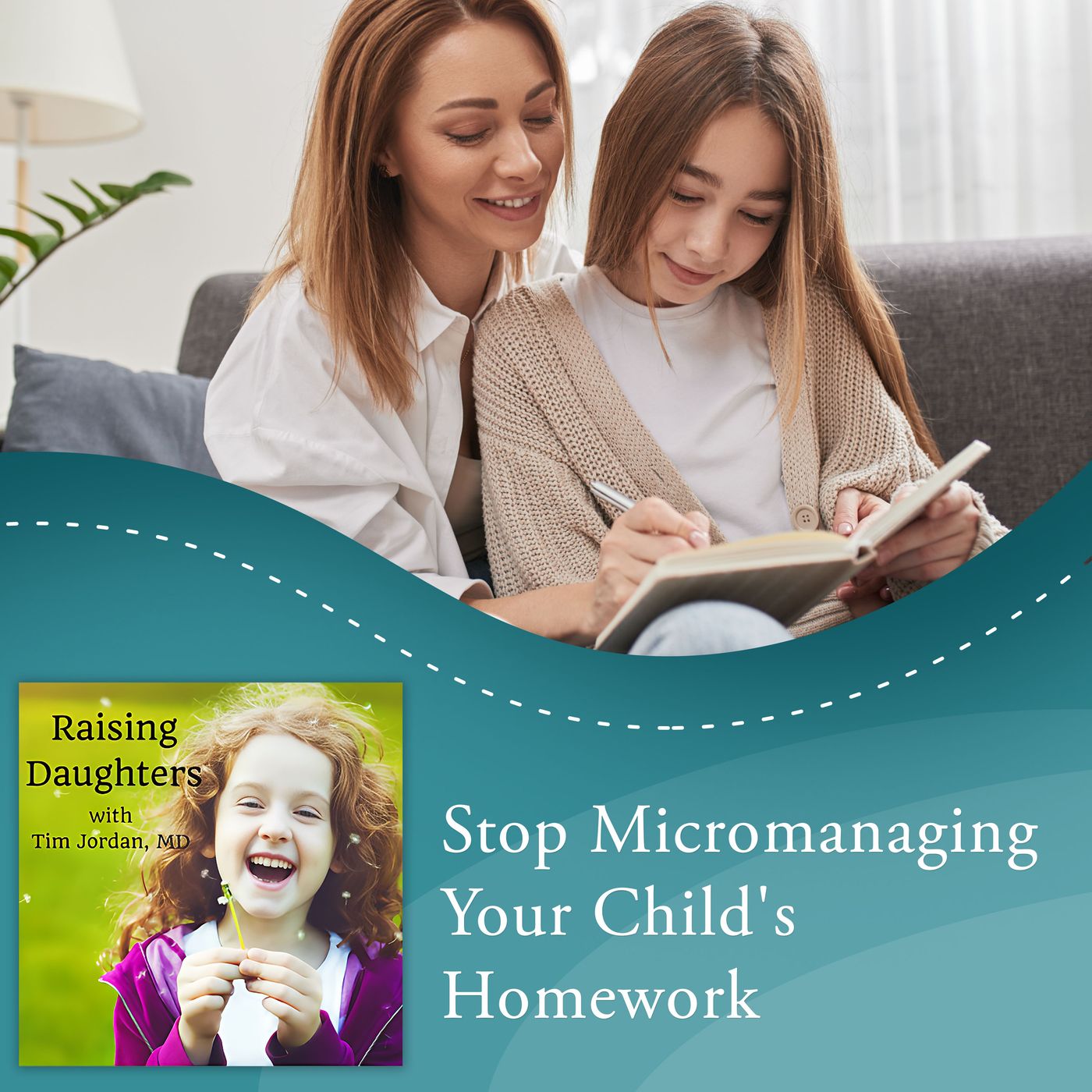 Stop Micromanaging Your Child's Homework episode artwork