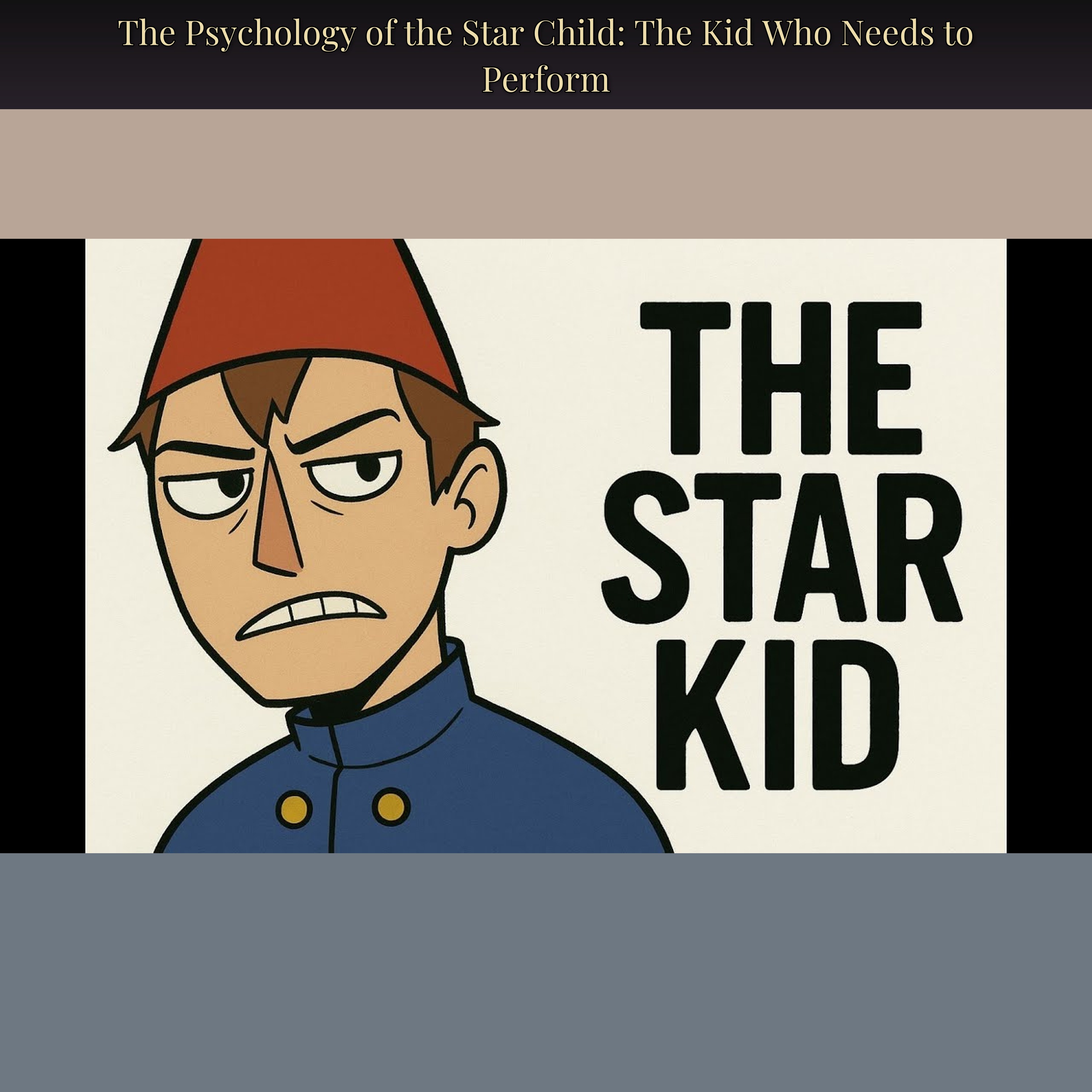 The Psychology of the Star Child: The Kid Who Needs to Perform