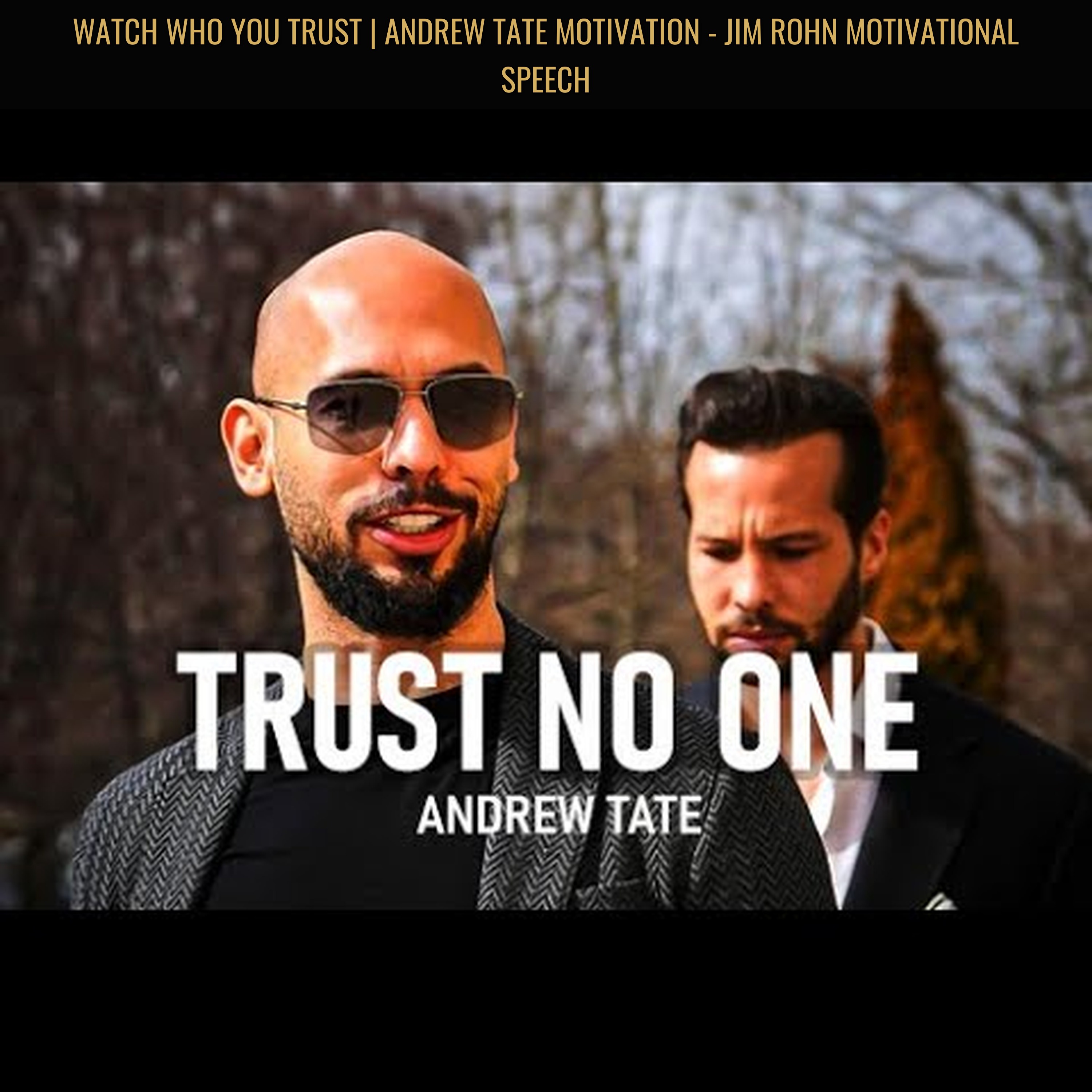 WATCH WHO YOU TRUST | Andrew Tate Motivation - Jim Rohn Motivational Speech