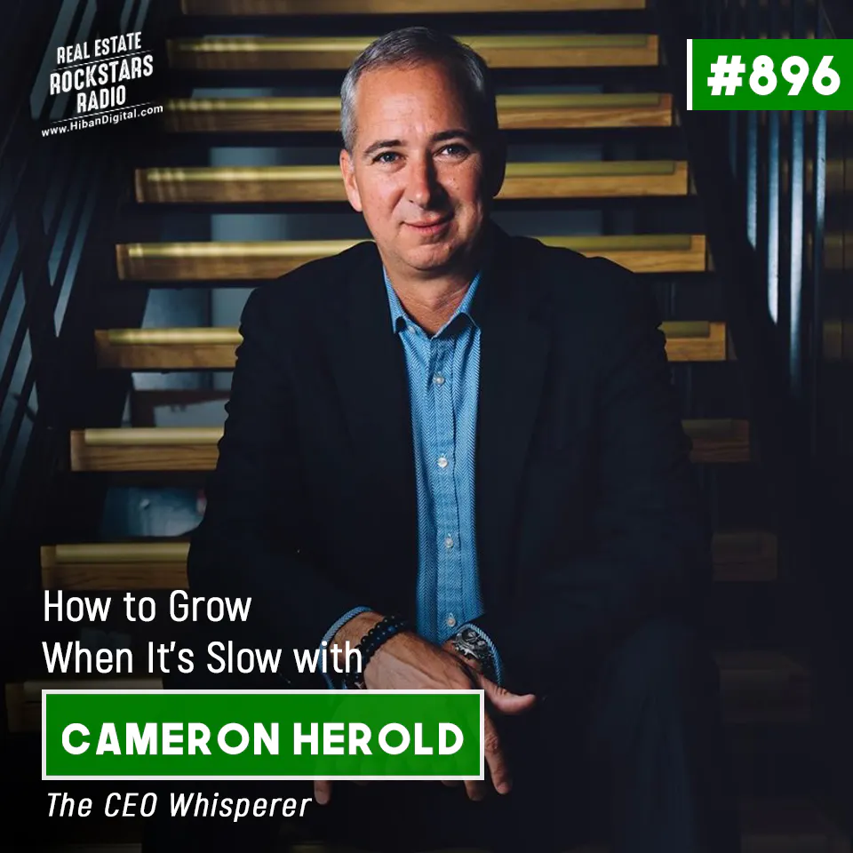 896: How to Grow When It’s Slow with Cameron Herold, The CEO Whisperer