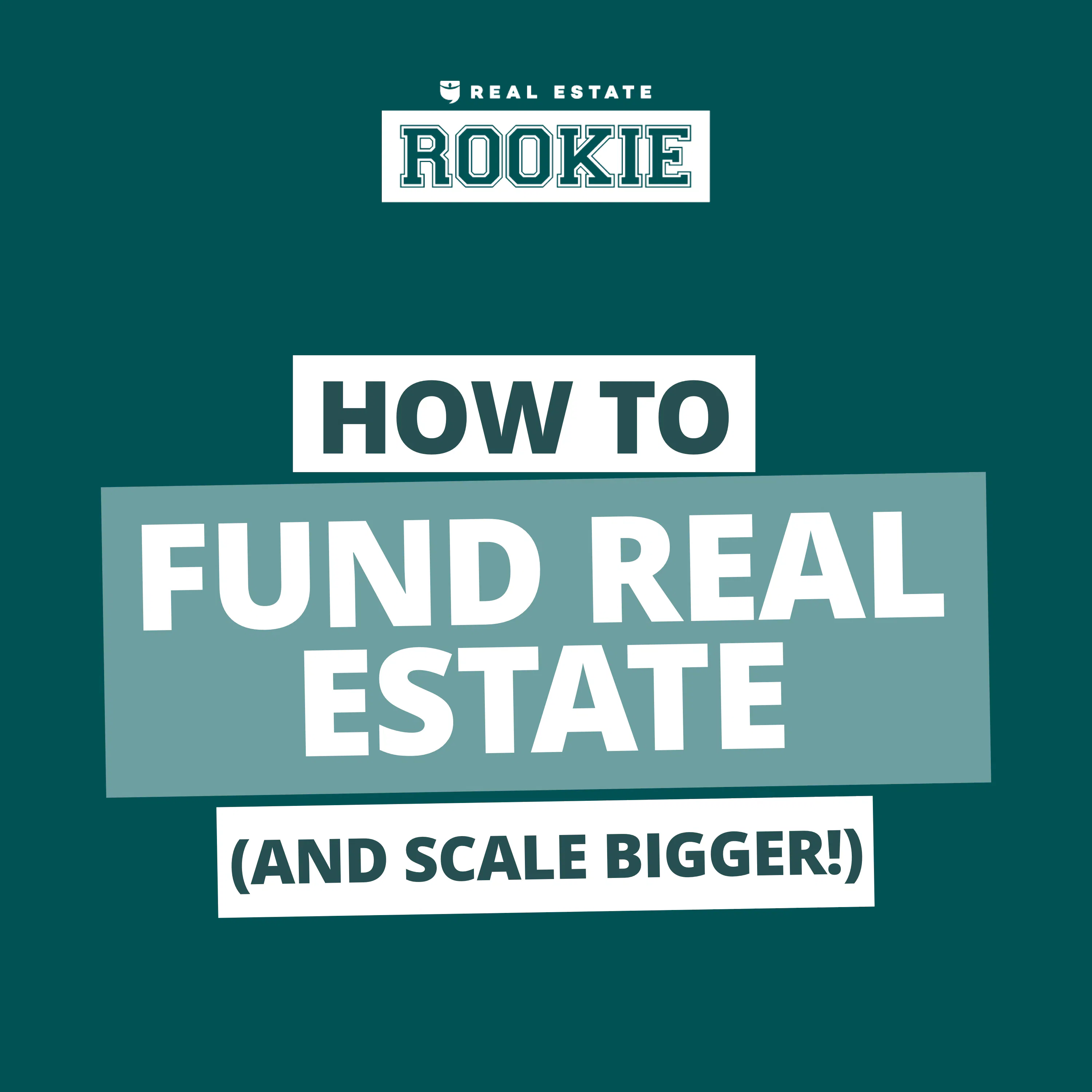 152: Rookie Reply: How to Fund Real Estate Deals (and Scale Bigger!)