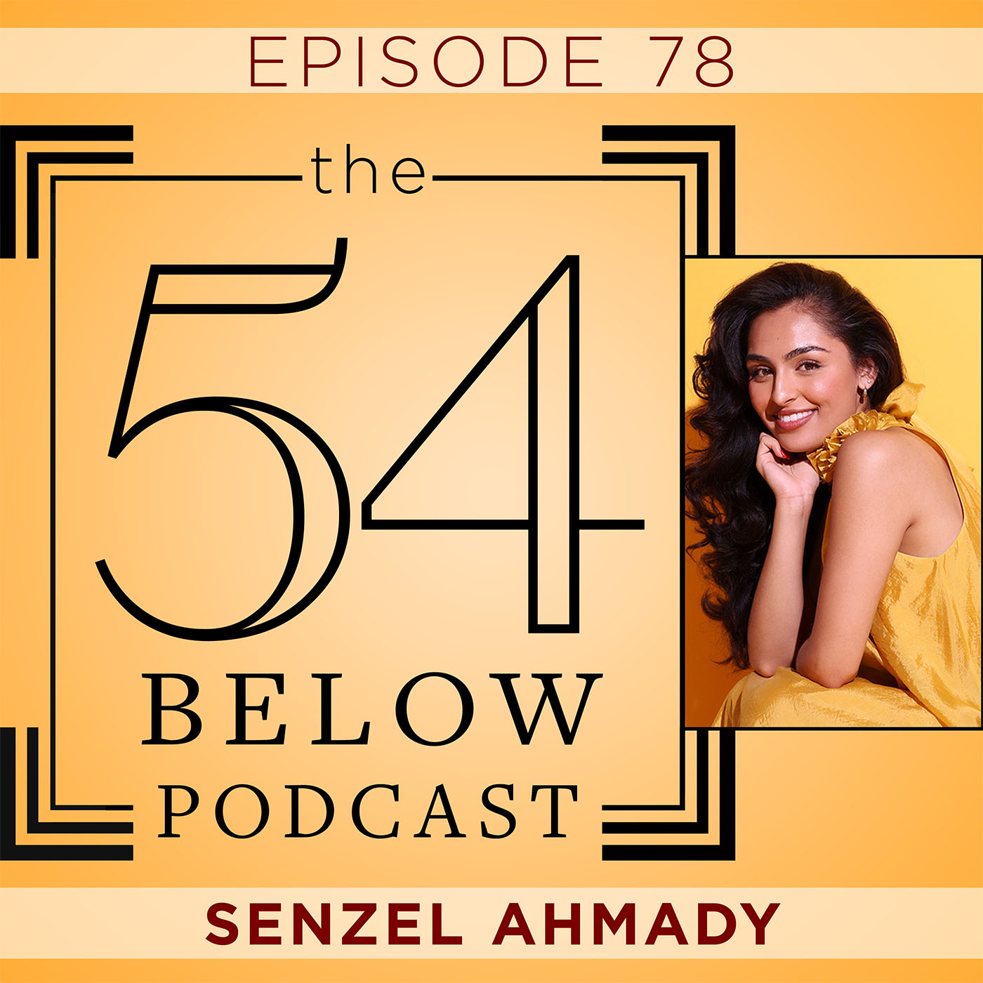 Episode 78: SENZEL AHMADY