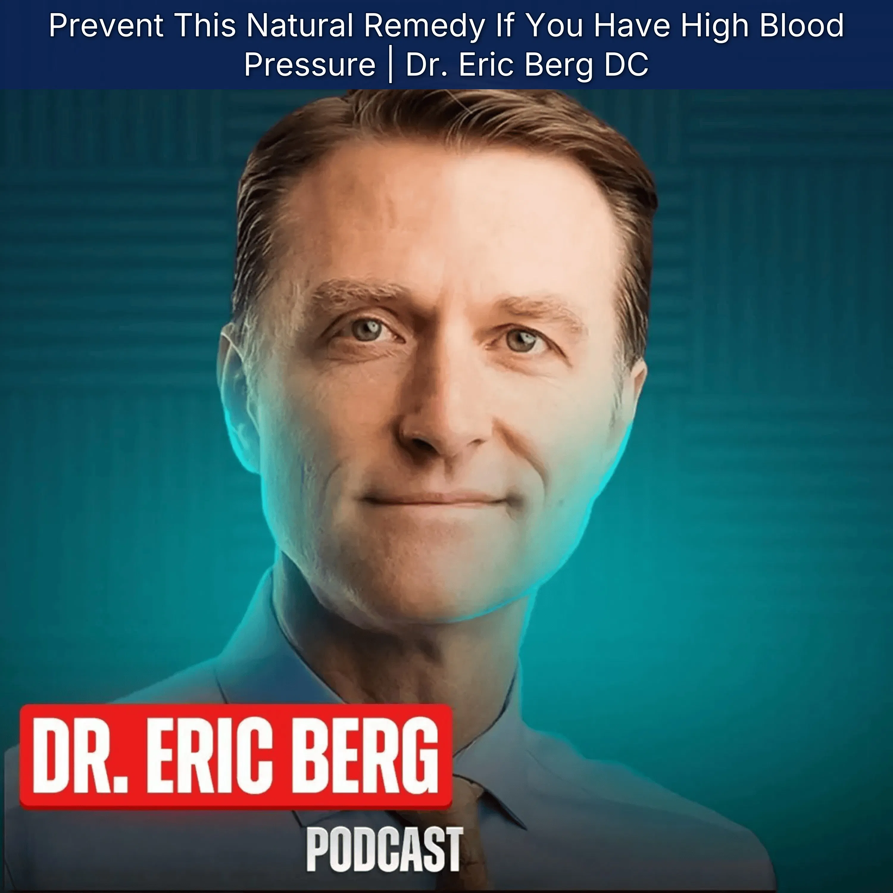 Prevent This Natural Remedy If You Have High Blood Pressure | Dr. Eric Berg DC