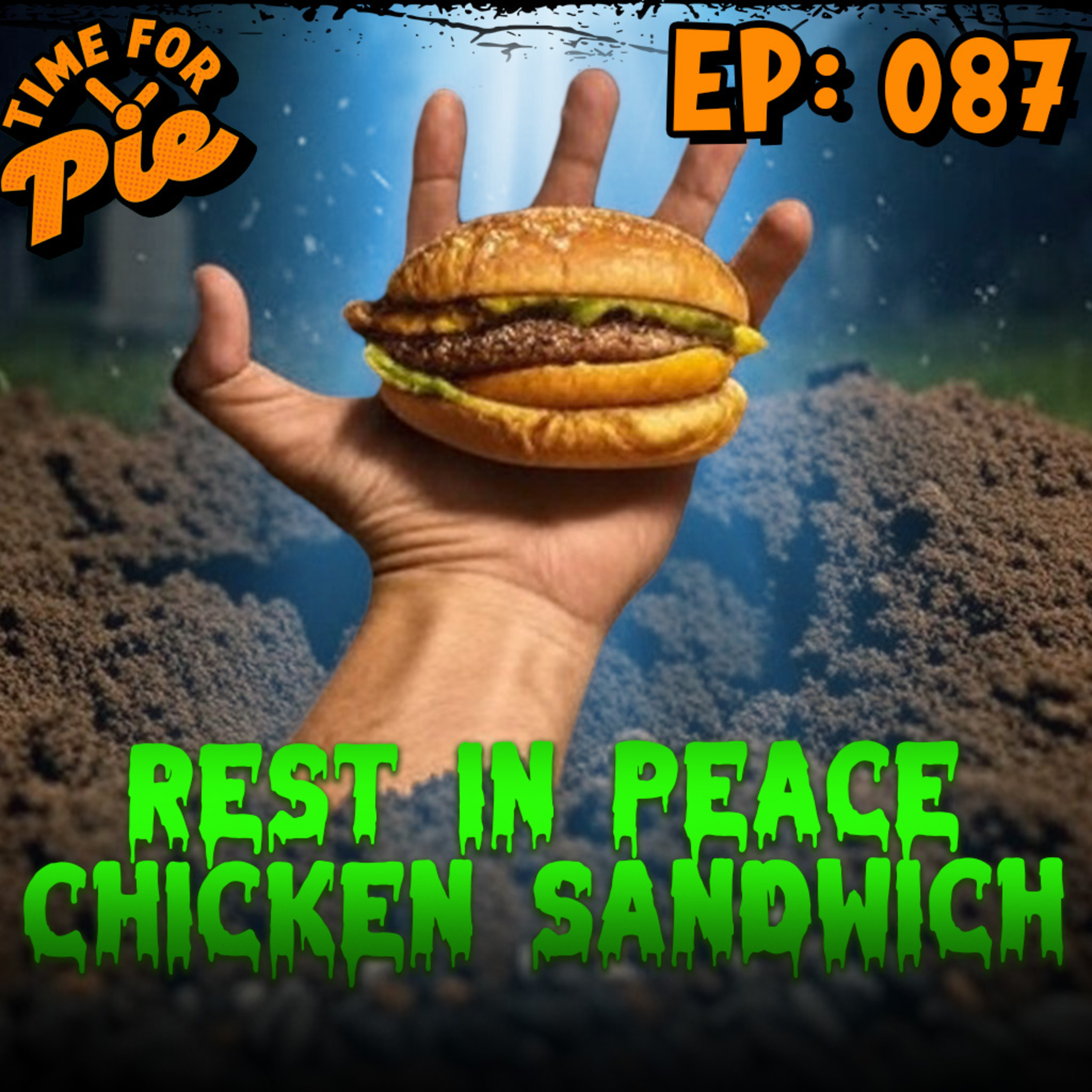 Who Ate the 1 Year Old Chicken Sandwich? - Time for Pie #87 episode artwork