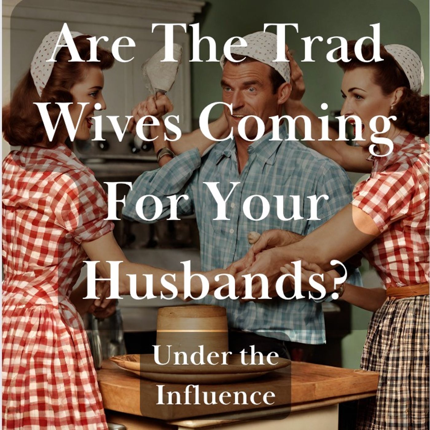 The #TradWives Are Coming For Your Husbands (According to the NY POST)