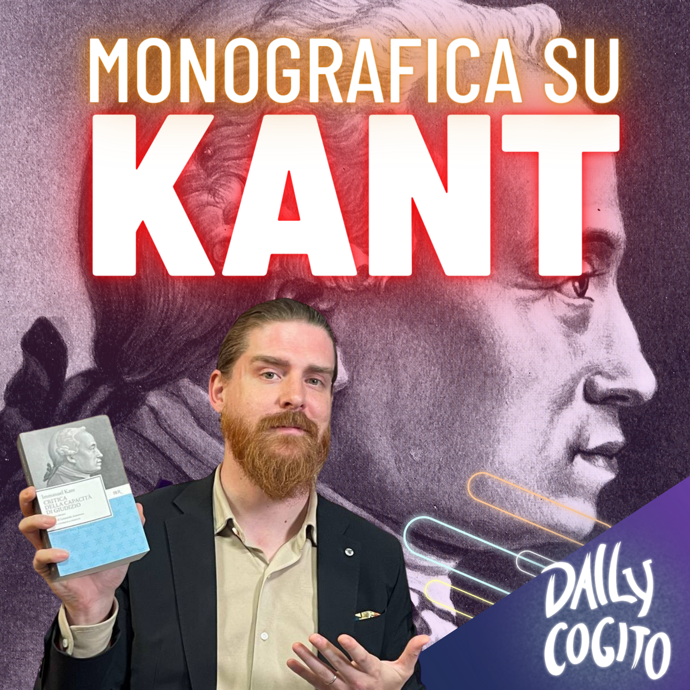 Conoscere DAVVERO le cose e fare SEMPRE la cosa giusta: KANT e la sua filosofia (Monografica)