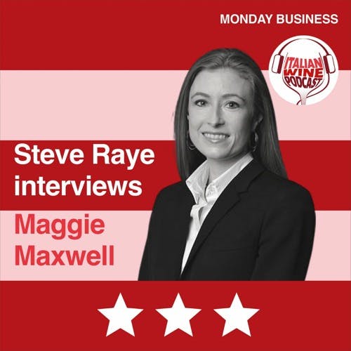 Ep. 1125 Maggie Maxwell | Get US Market Ready With Italian Wine People