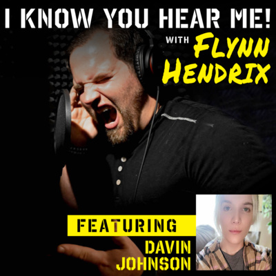 I Know You Hear Me! With Flynn Hendrix