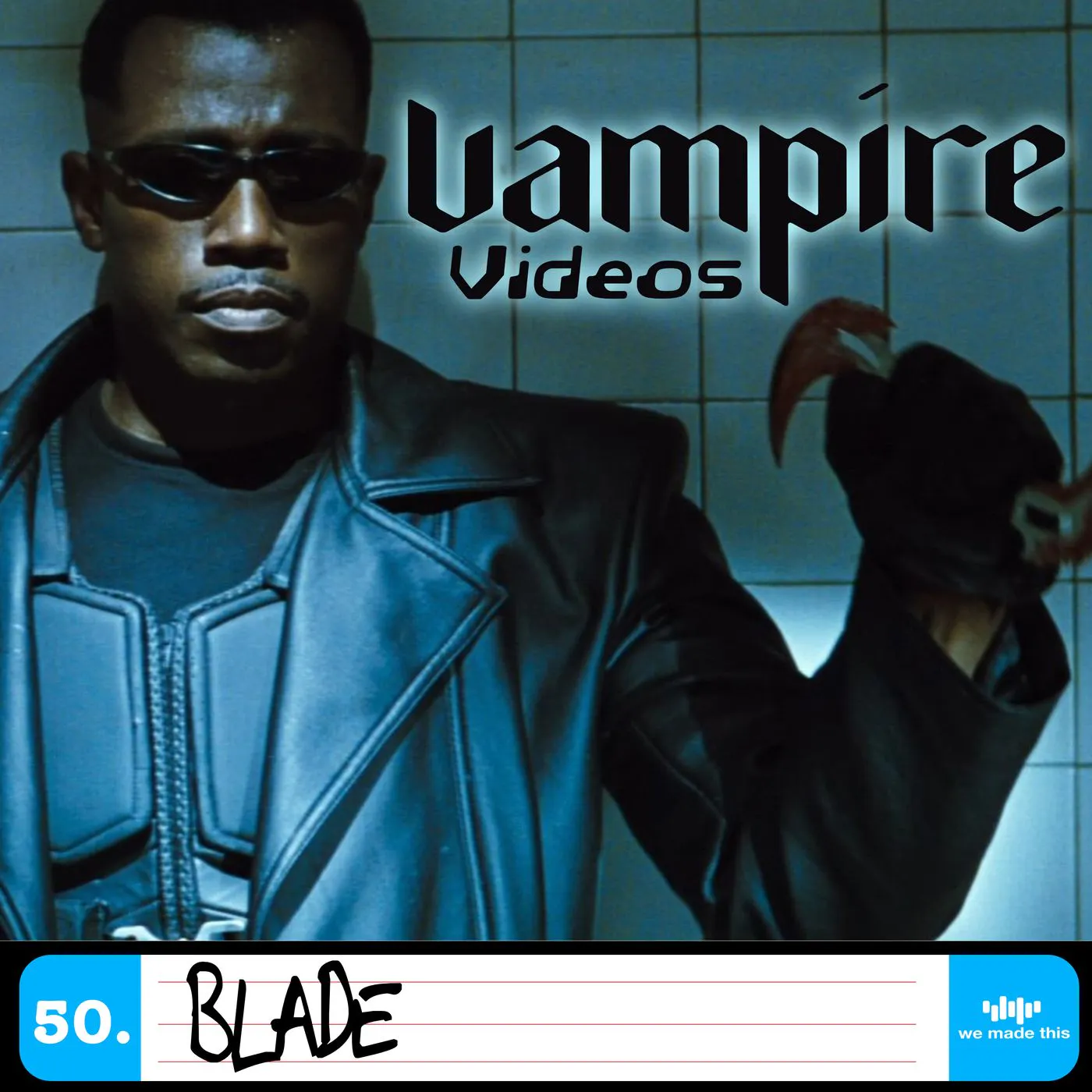 50. Blade (1998) with Darren Mooney 50. Blade (1998) with Darren Mooney