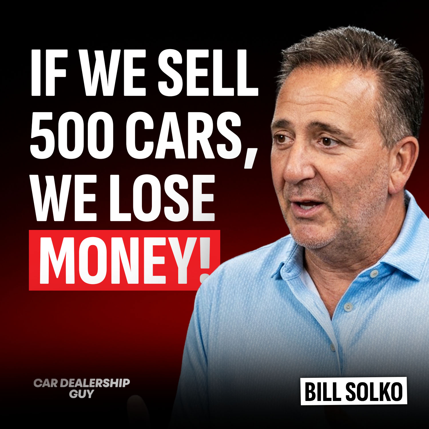 He Lost $1.2M in 2009. Now He Sells More Used Cars Than Carvana in New York & The Lessons That Mattered | Bill Solko, Dealer Principal at Automotive Avenues