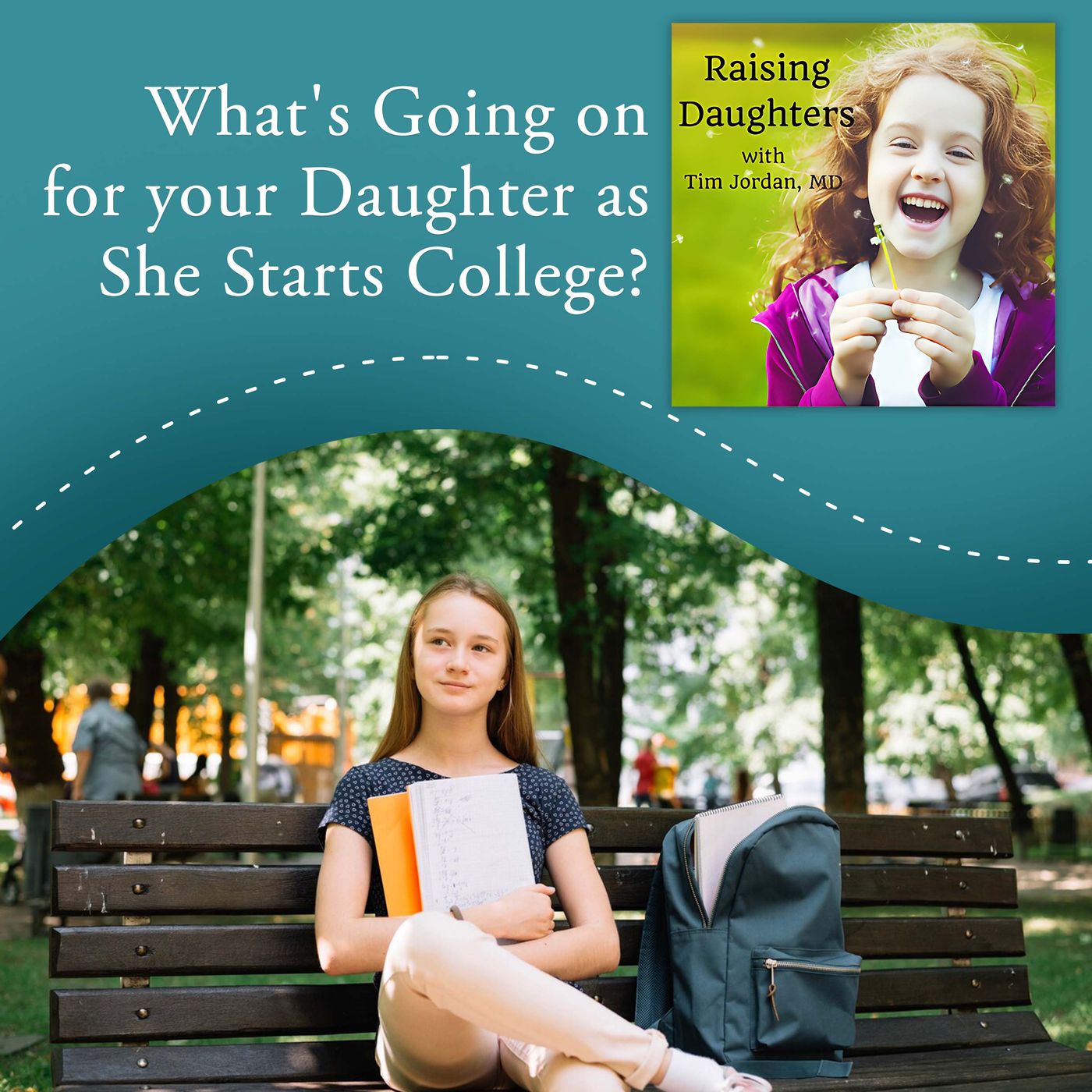 What’s Going On For Your Daughter As She Starts College? episode artwork