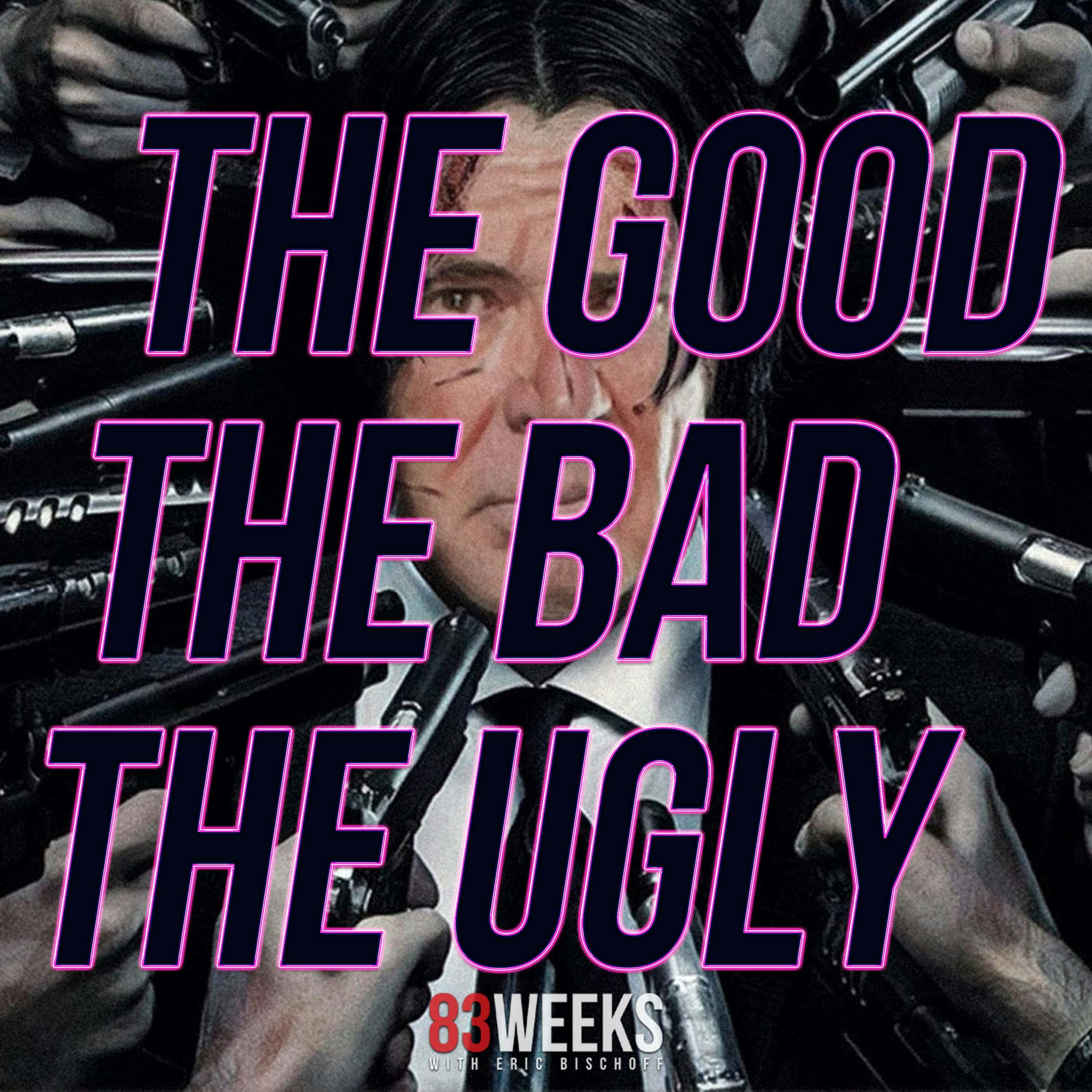 Episode 314: The Good The Bad The Ugly