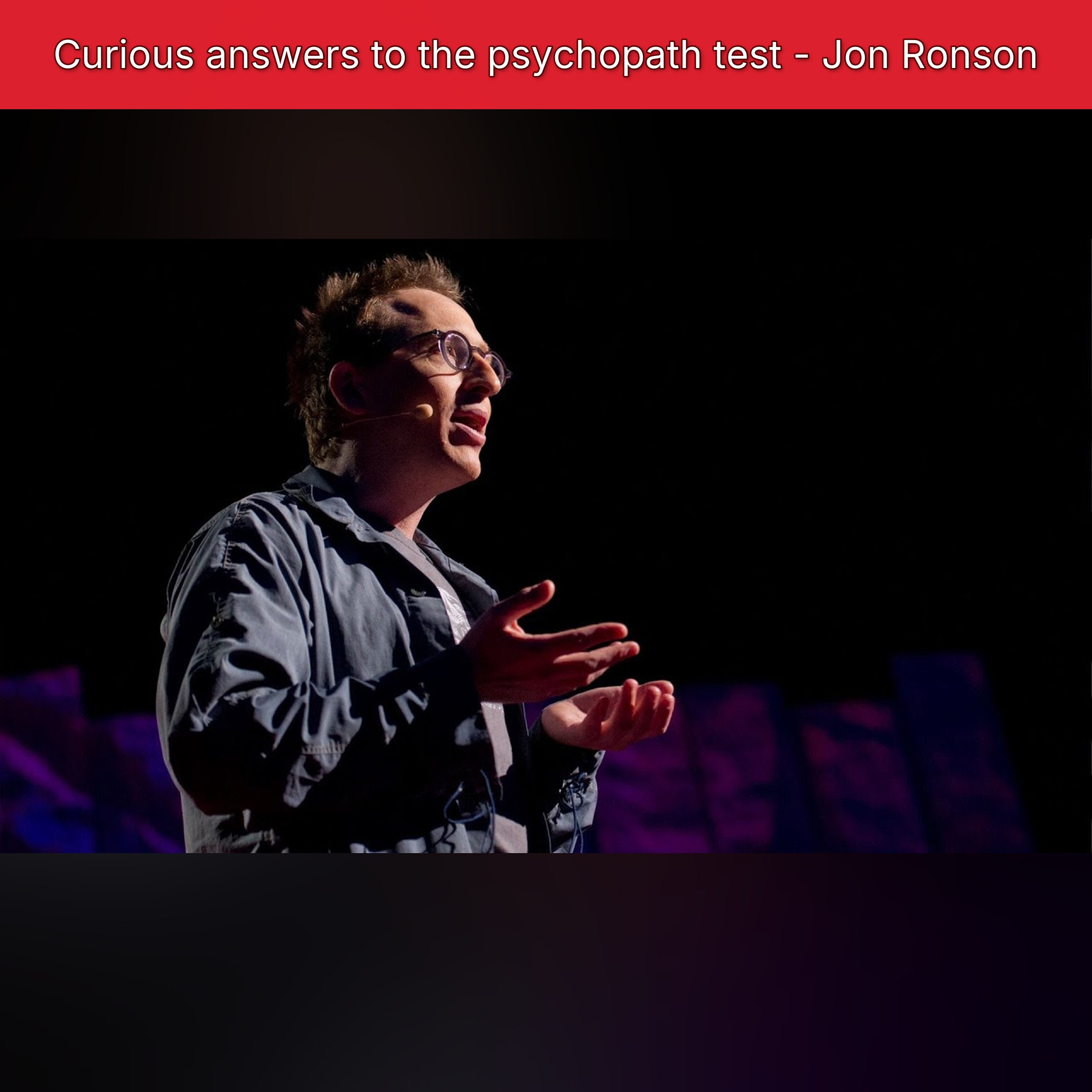 Curious answers to the psychopath test - Jon Ronson