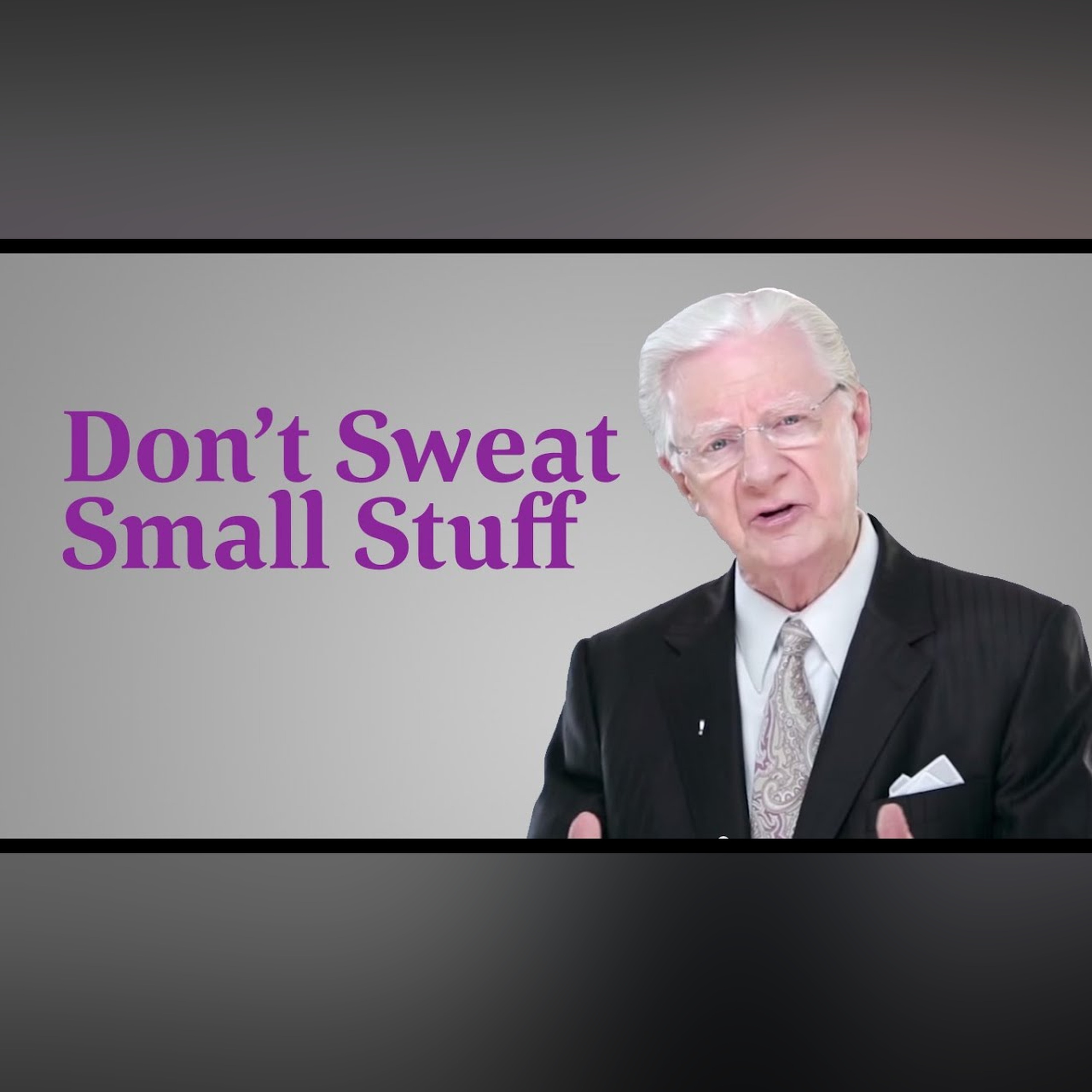 Don’t Sweat The Small Stuff - Bob Proctor episode artwork