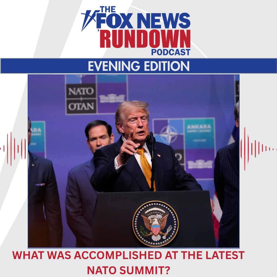 Evening Edition: What Was Accomplished At The Latest NATO Summit?