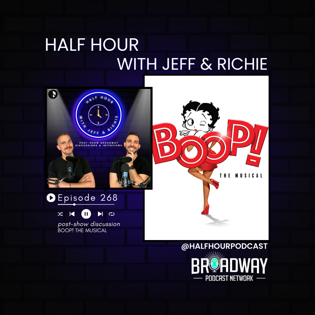 Half Hour with Jeff & Richie (Post-Show Broadway Discussions and Interviews)