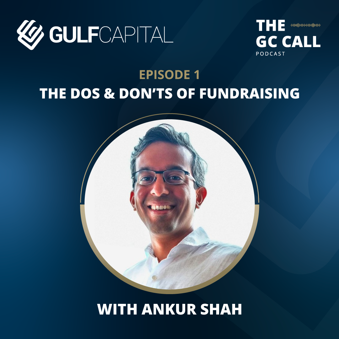Part 2: The Dos and Don’ts of fundraising, with Ankur Shah