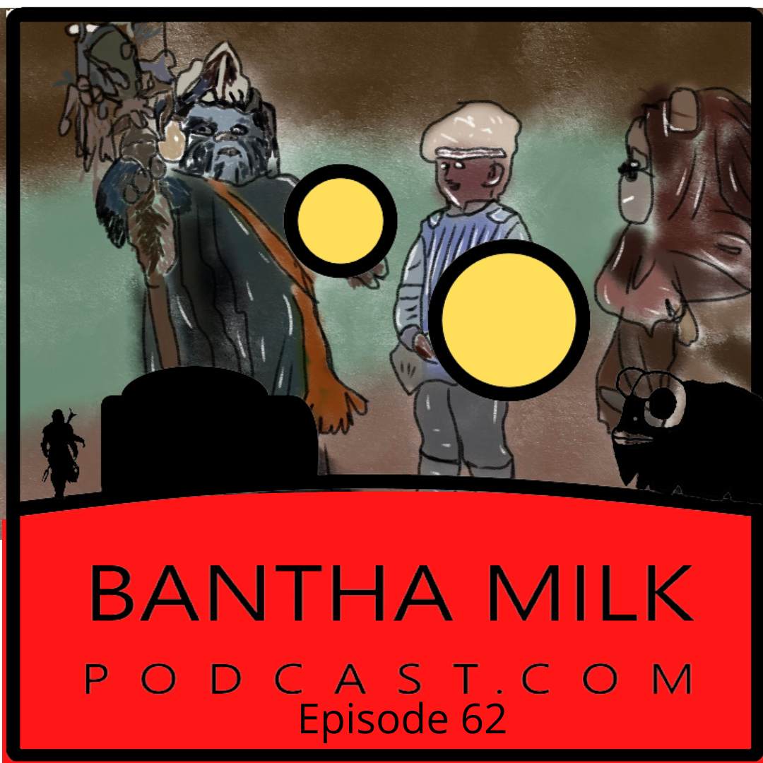 Bantha Milk | A Star Wars Universe Podcast