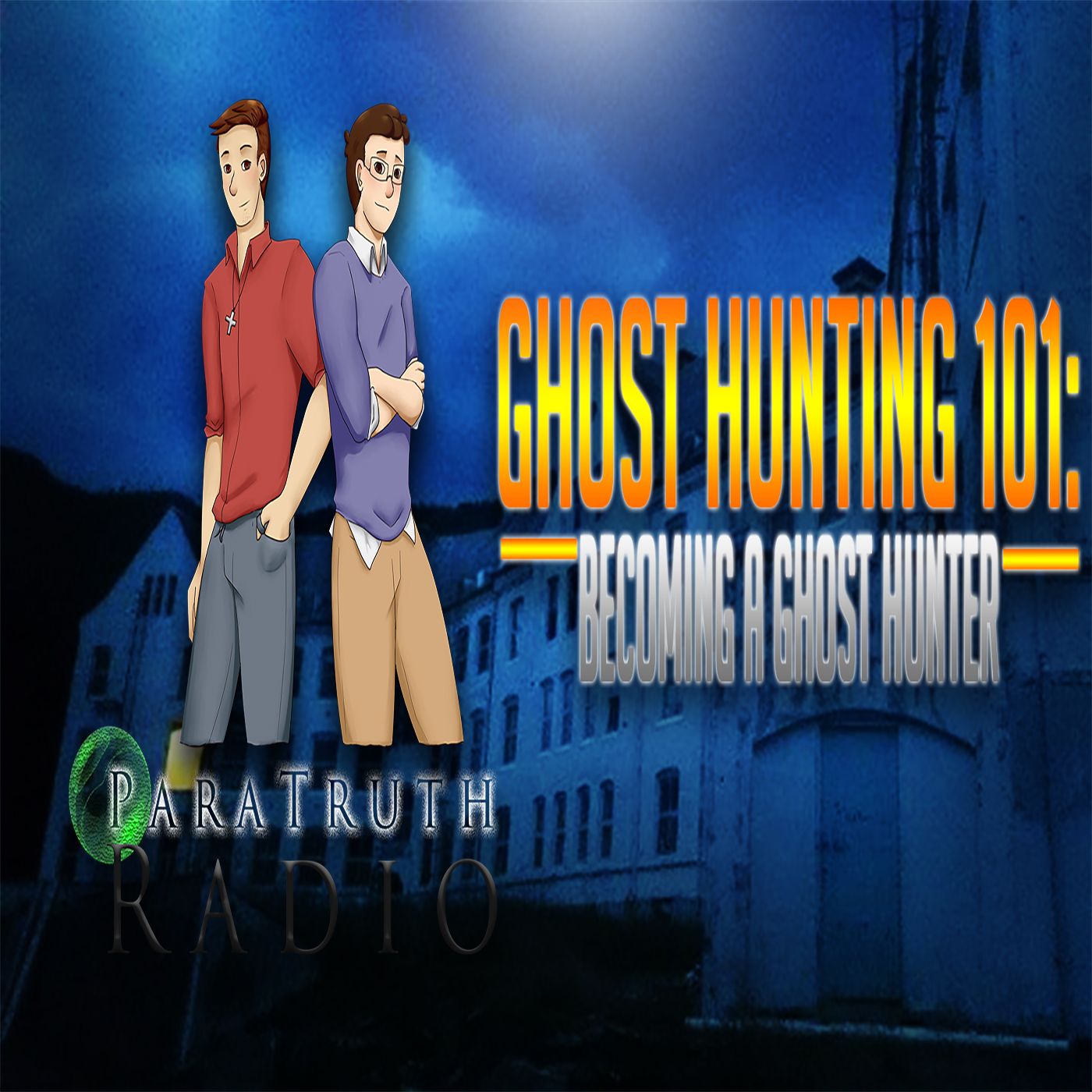 Ghost Hunting 101: Becoming a Ghost Hunter